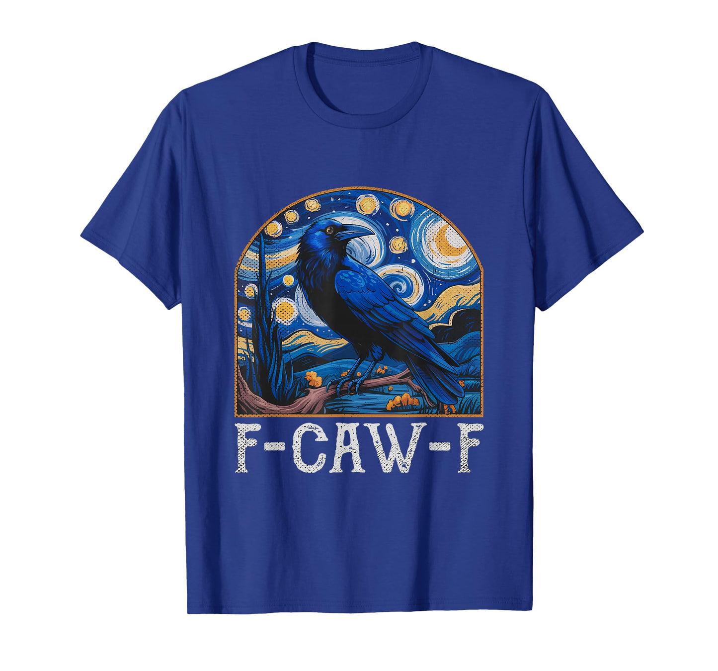 F-Caw-F Crow Cawing Funny Sarcastic Black Bird Starry Night T-Shirt