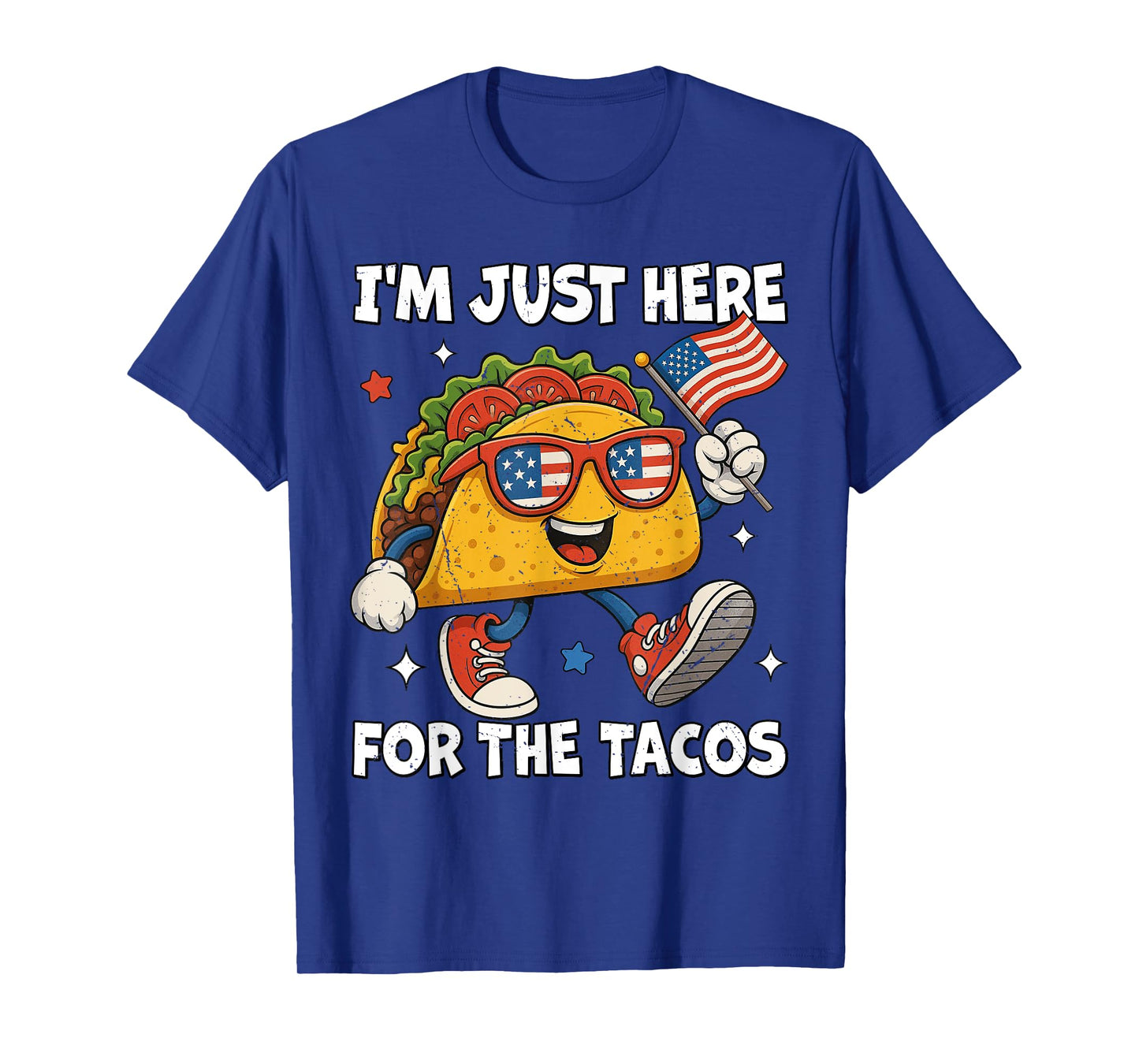 I'm Just Here For The Tacos Funny 4th Of July Men Women Kids T-Shirt