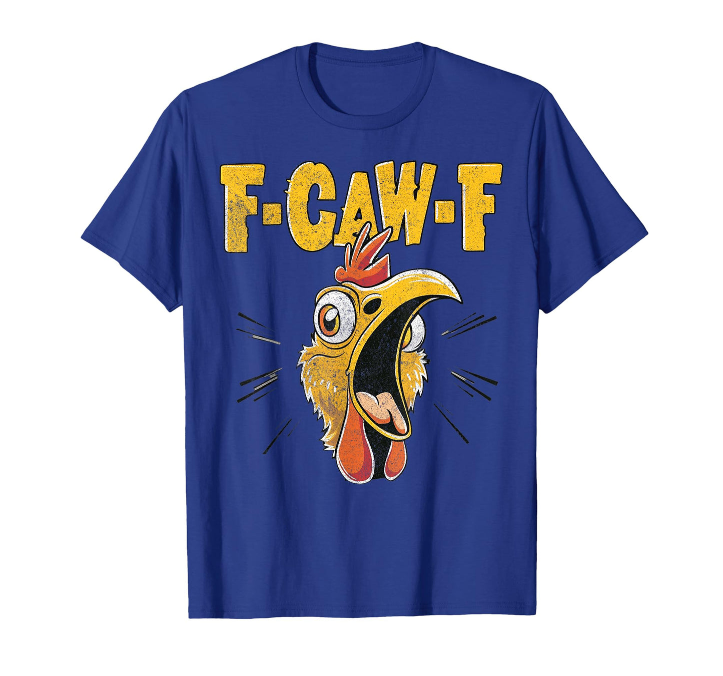Funny F-Caw-F Chicken Fcawf Chicken Funny T-Shirt