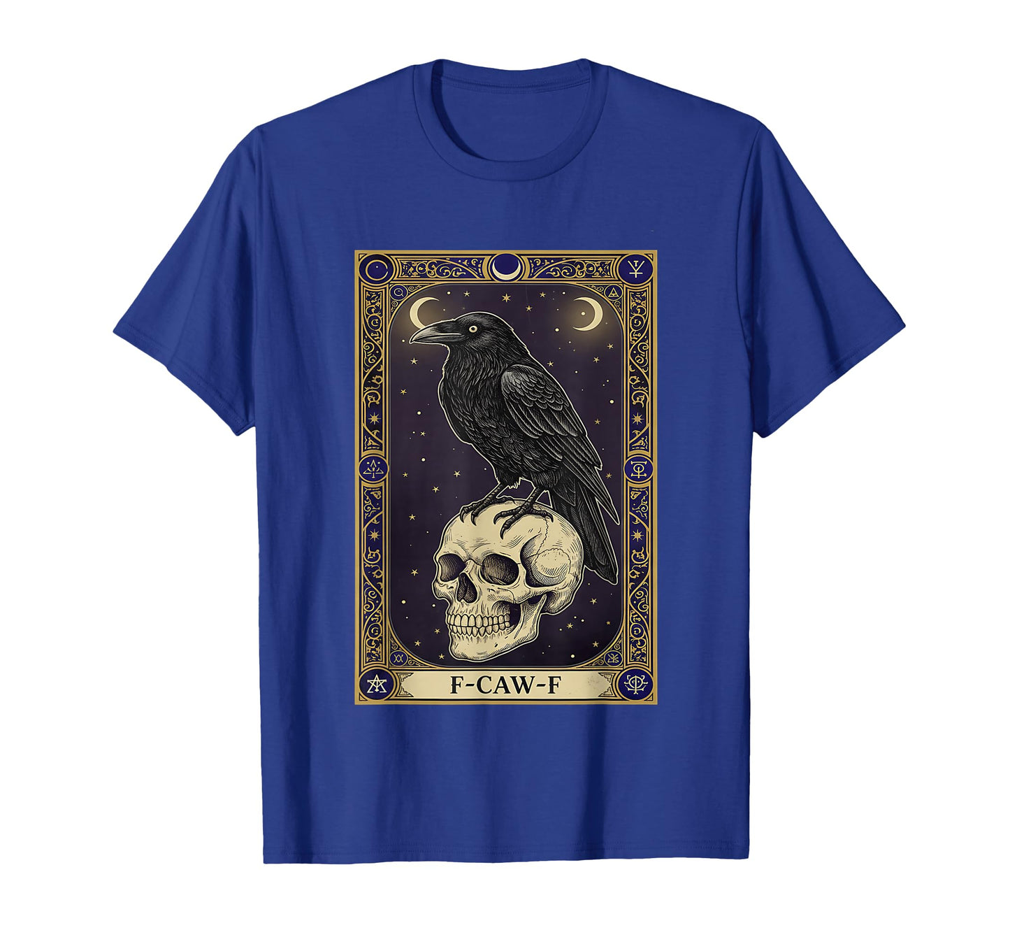 F-CAW-F Tarot Card Gothic Black Raven Occult Sarcastic Humor T-Shirt