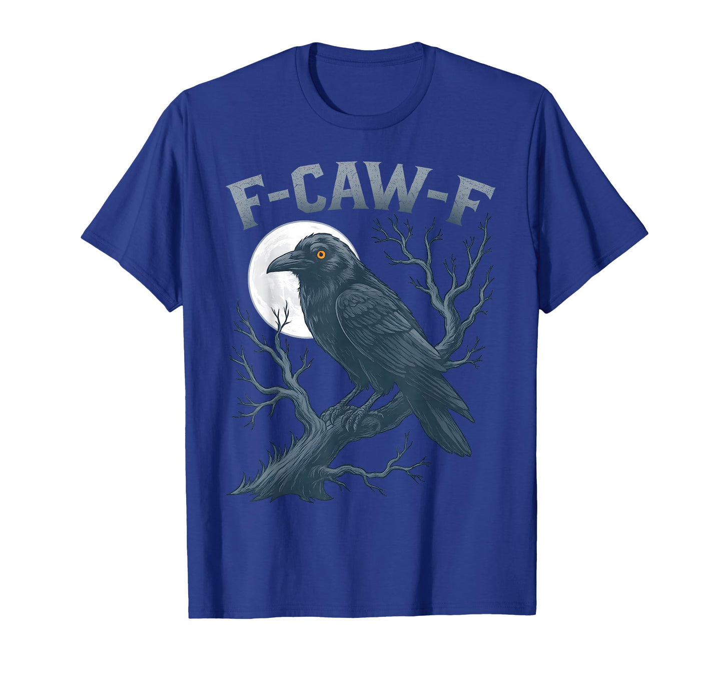 F-Caw-F Black Crow Black Bird Funny Crow F-Caw-F T-Shirt