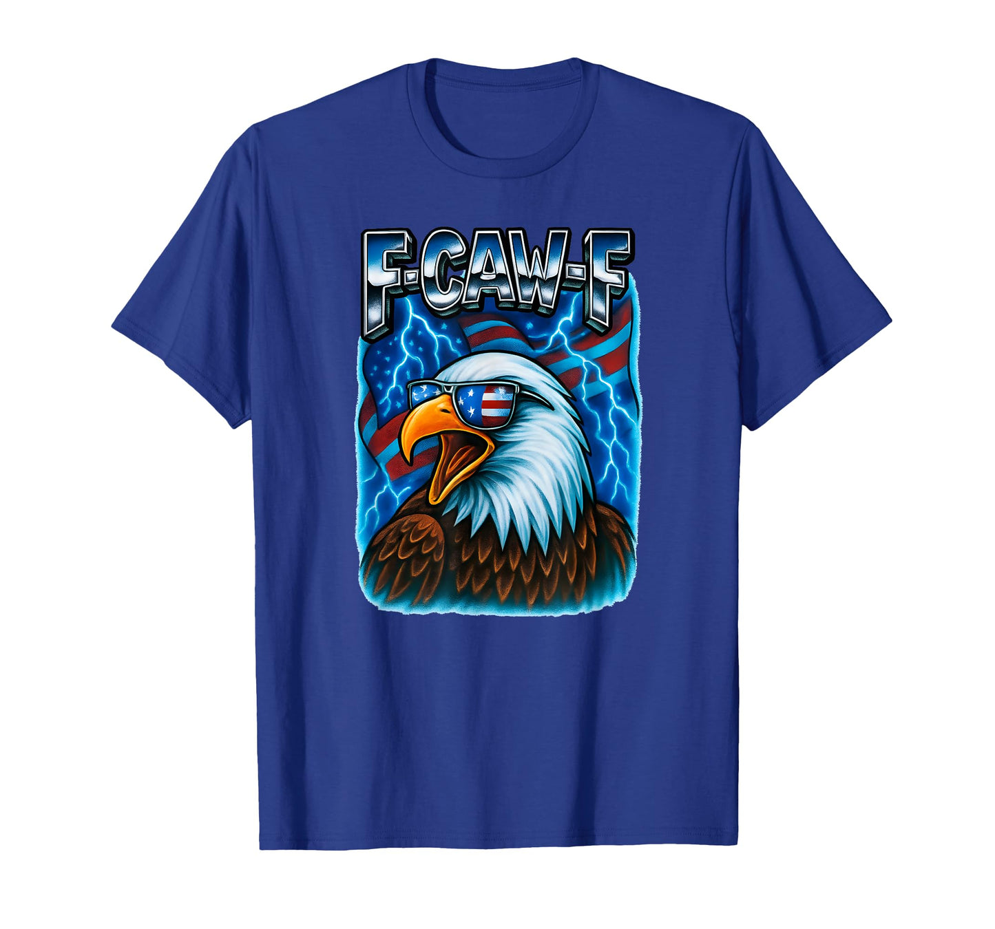F Caw F Bald Eagle American Flag Patriotic Funny Men Women T-Shirt