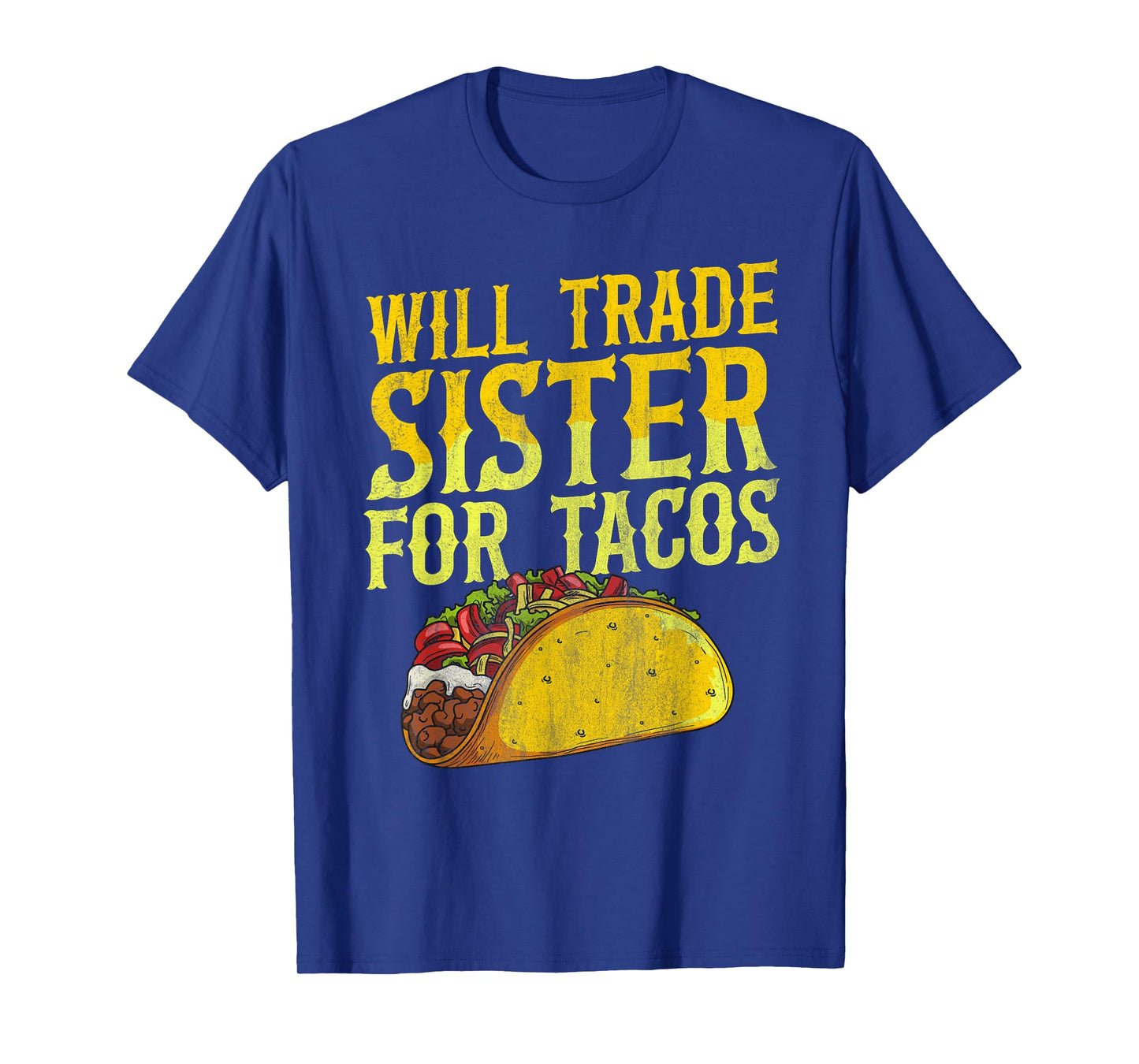 Mexican Food Taco Tuesday Quote for a Taco Brother or Sister T-Shirt