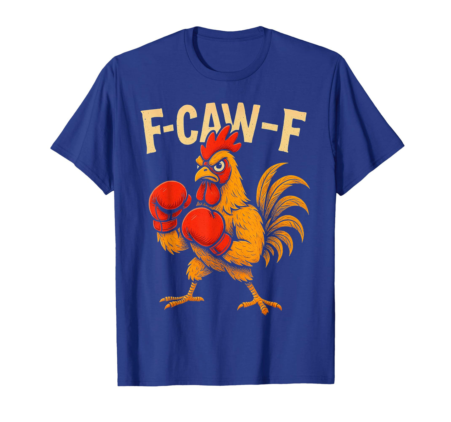 F-Caw-F Rooster Boxing Funny Chicken Fighter FCAWF Humor T-Shirt