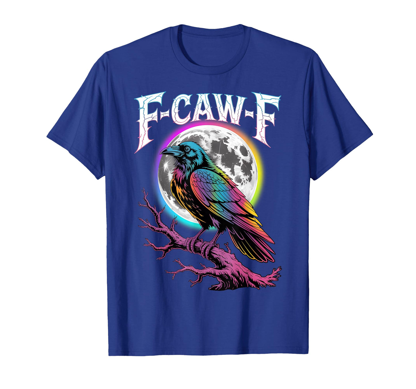 Halloween Crow Moon EDM Rave Black Bird F-Caw-F Adult Humor T-Shirt