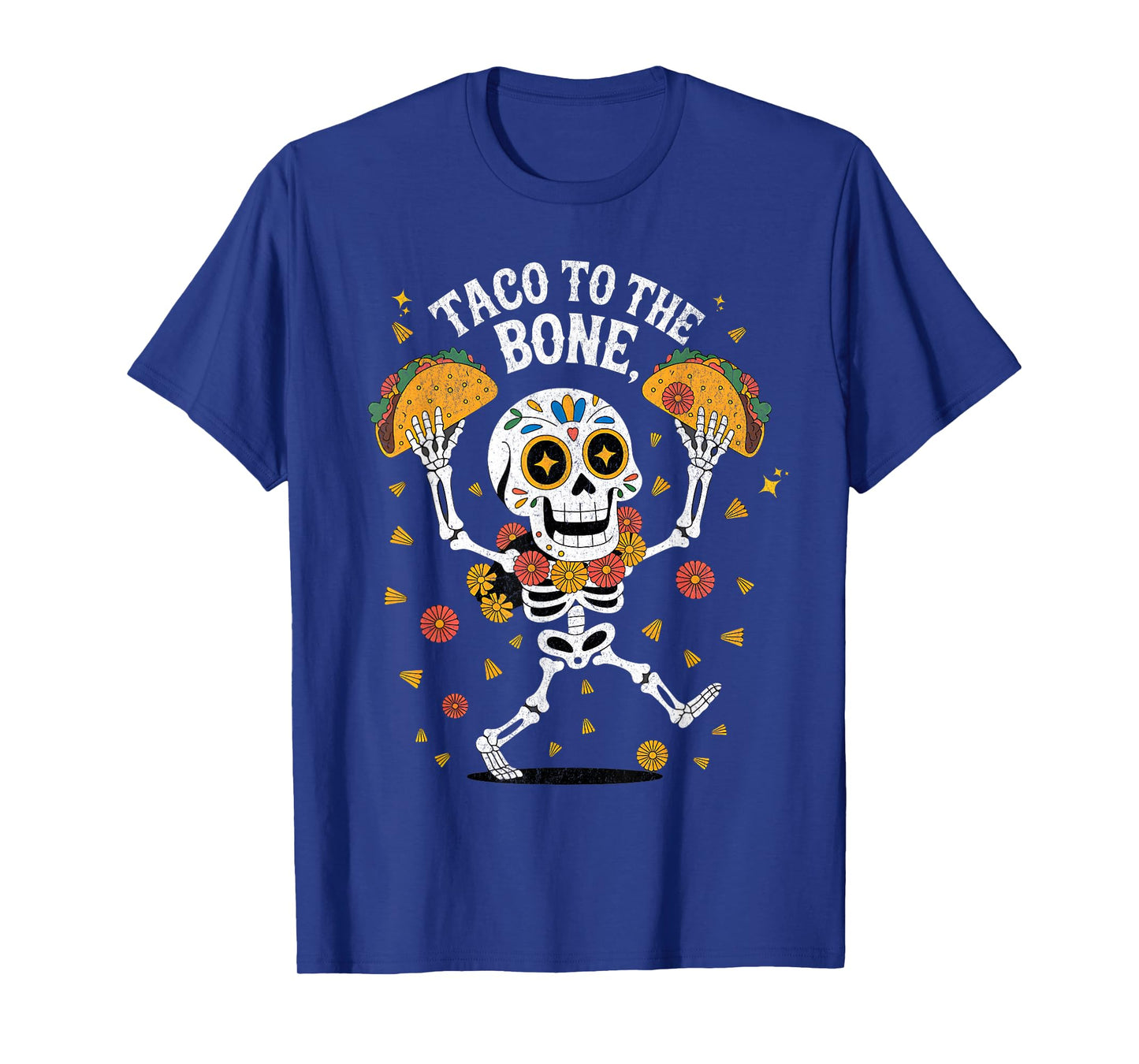 Taco to The Bone Funny Skeleton Día de Los Muertos Taco T-Shirt