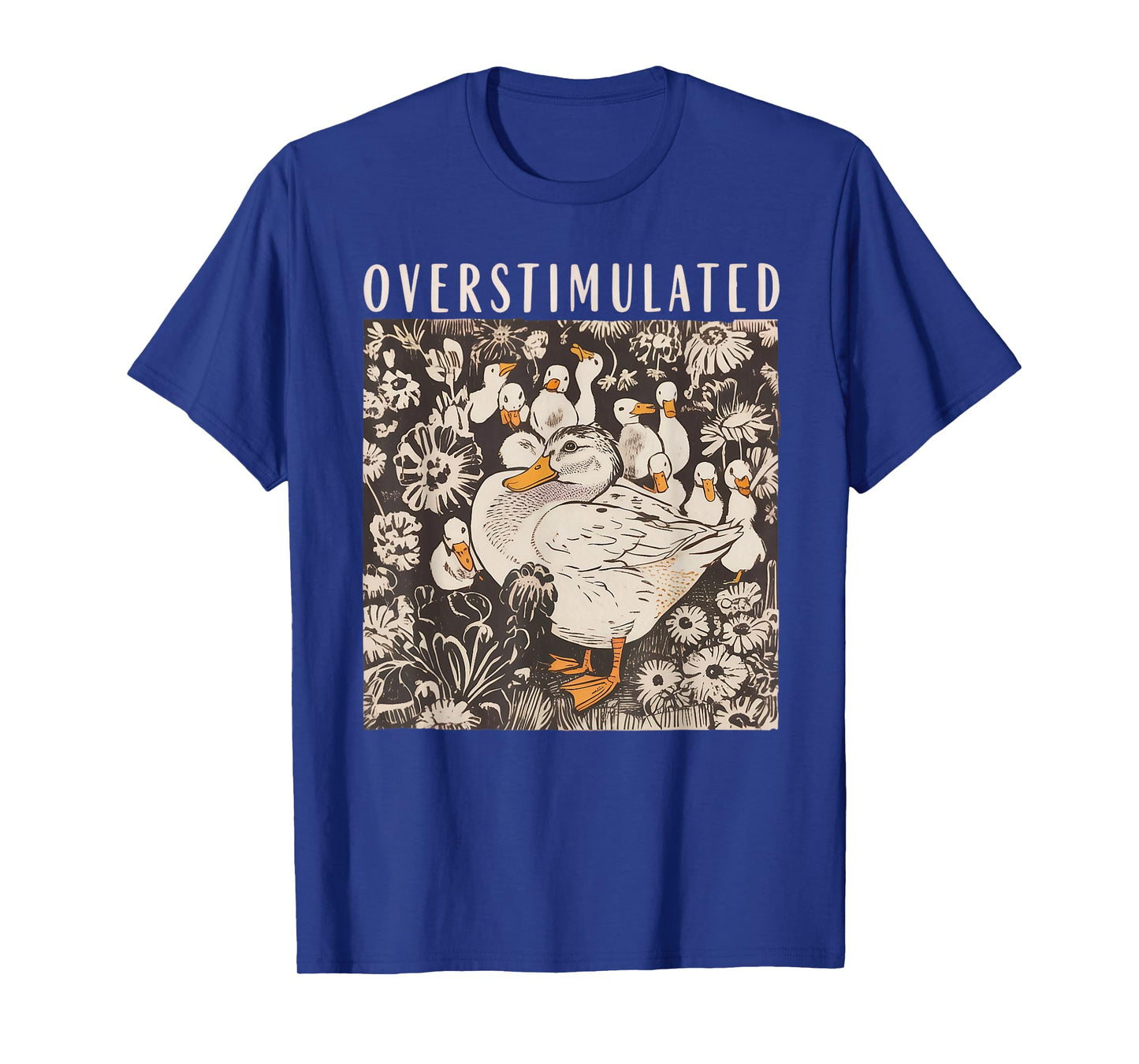 Overstimulated Mama Duck Nature Farm Animal Lover T-Shirt