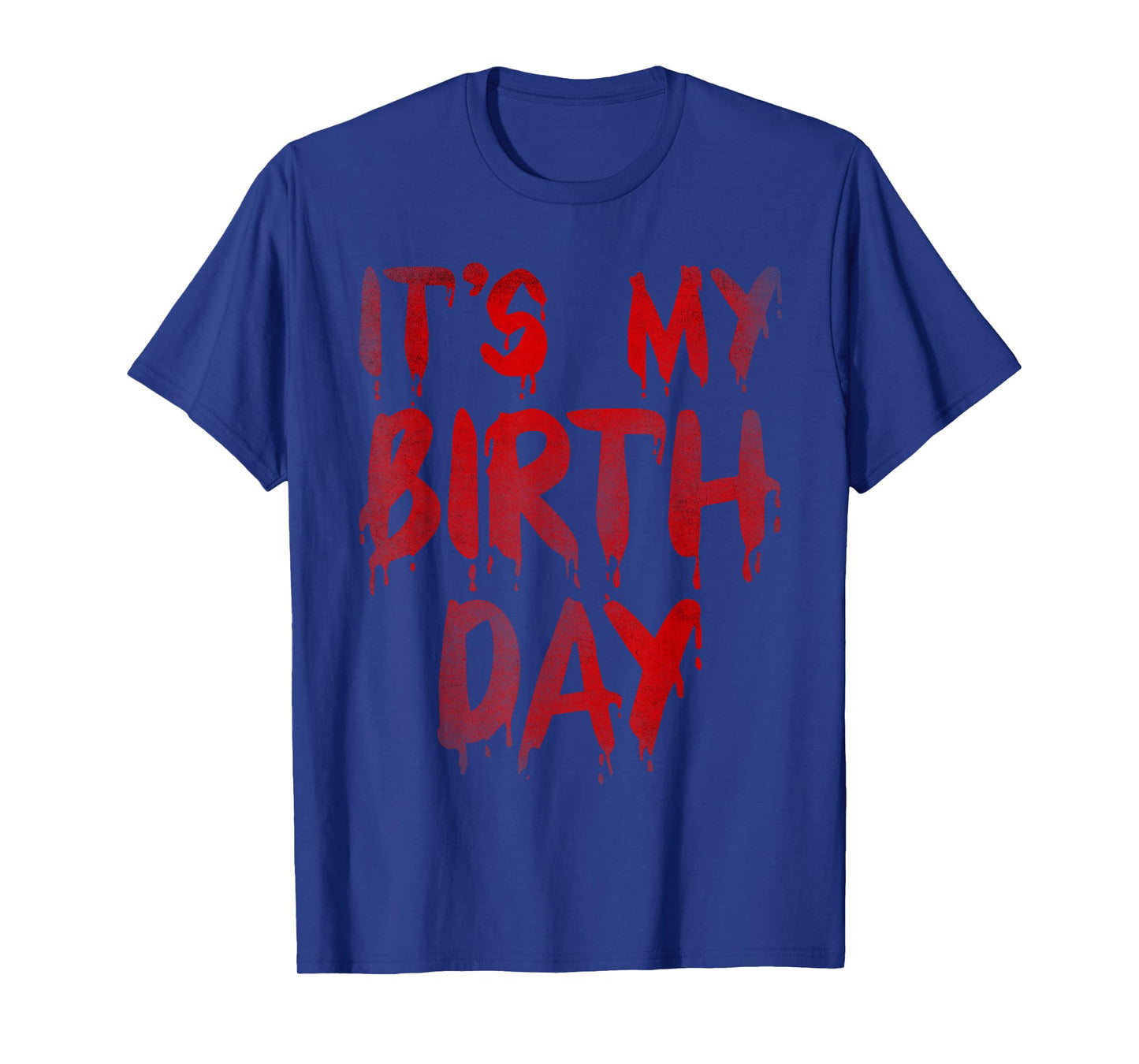 Horror Movie Lover Funny Halloween Costume It's My Birthday T-Shirt
