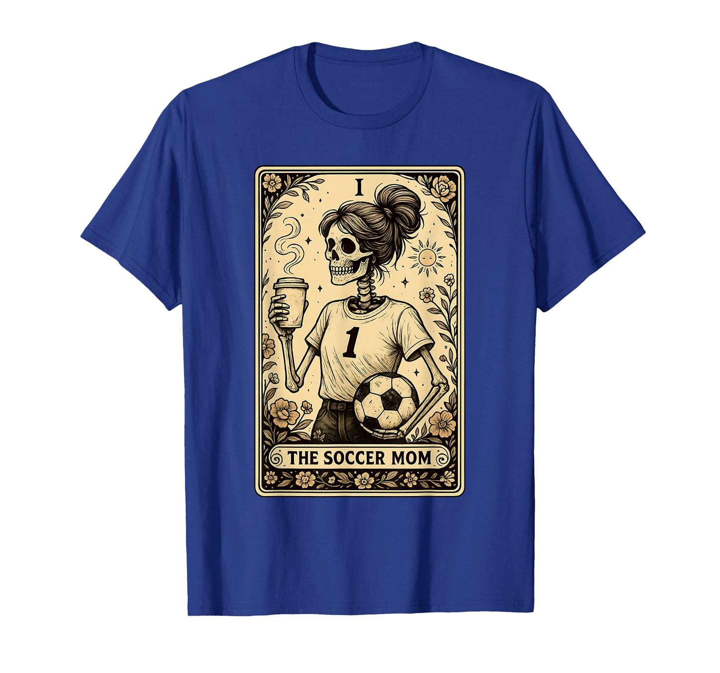 The Soccer Mom Tarot Card Skeleton Halloween Soccer Mama T-Shirt