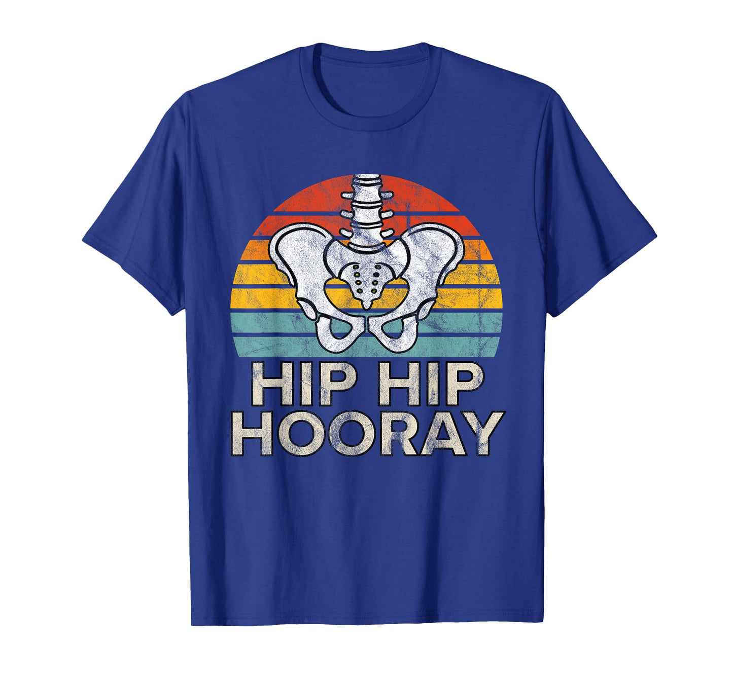 Hip Hip Hooray Hip Replacement Funny Physical Therapy T-Shirt