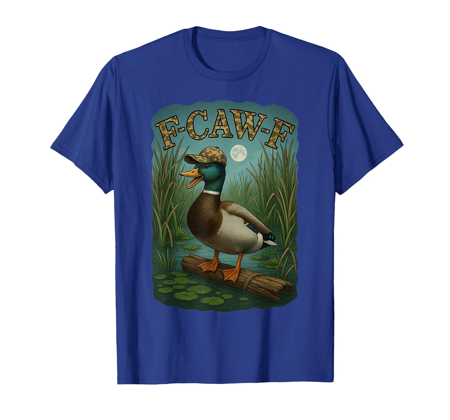 F Caw F Camo Waterfowl Mallard Duck Hunting Duck Hunters T-Shirt