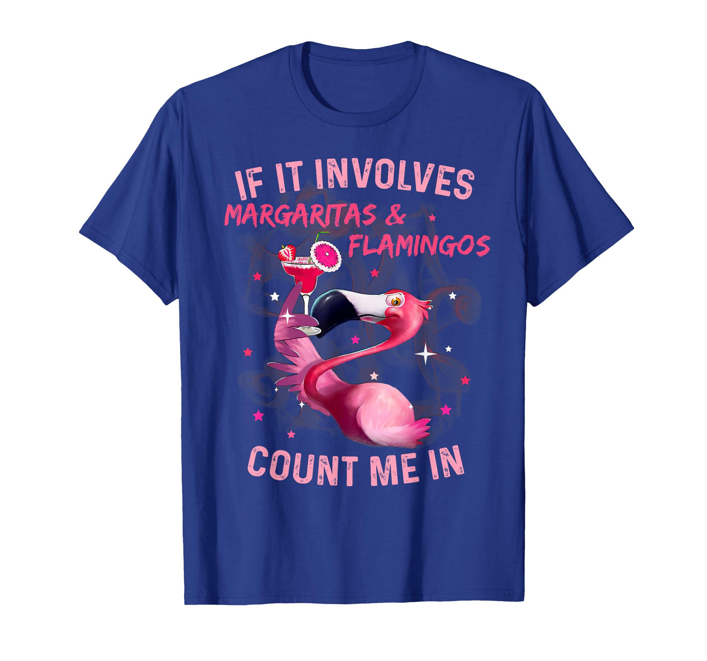 If It Involves Margaritas And Flamingos Count Me In T-Shirt