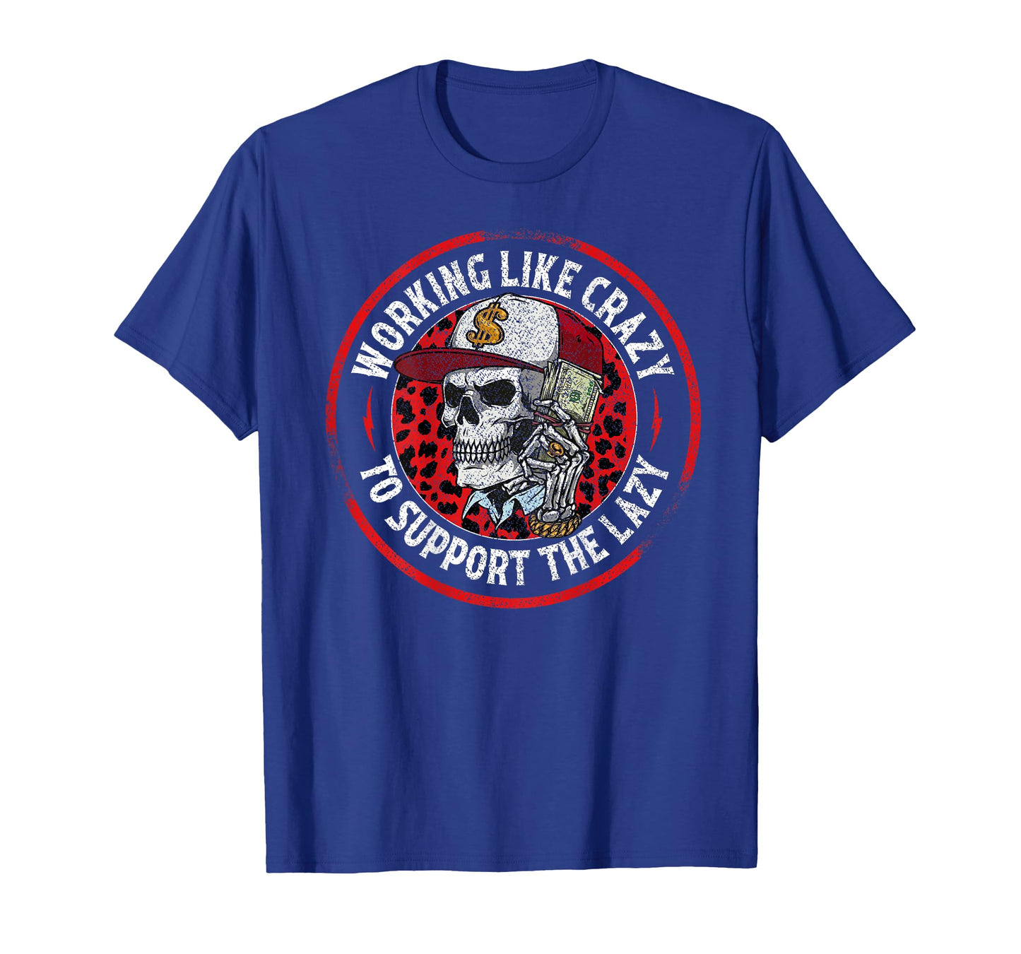 Skeleton Working Like Crazy to Support The Lazy (ON Back) T-Shirt