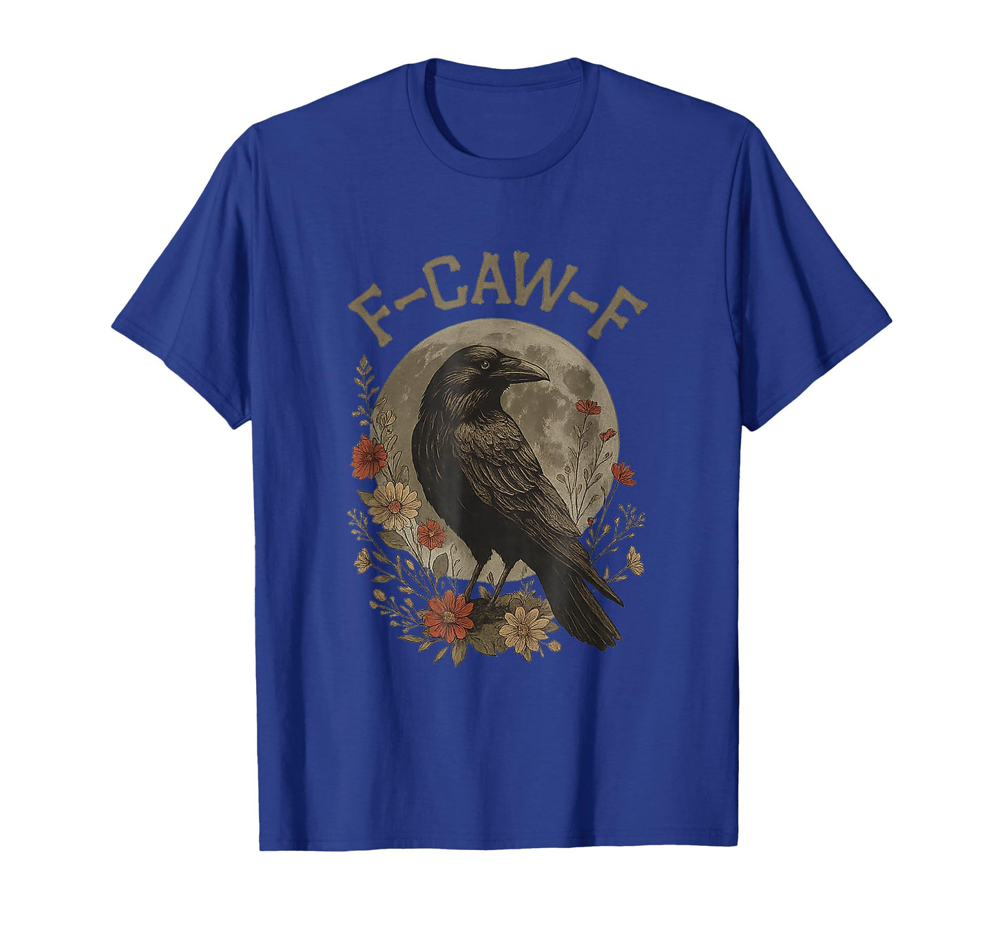 Funny F Caw F Raven Bird Saying Graphic F-Caw-F Crow T-Shirt