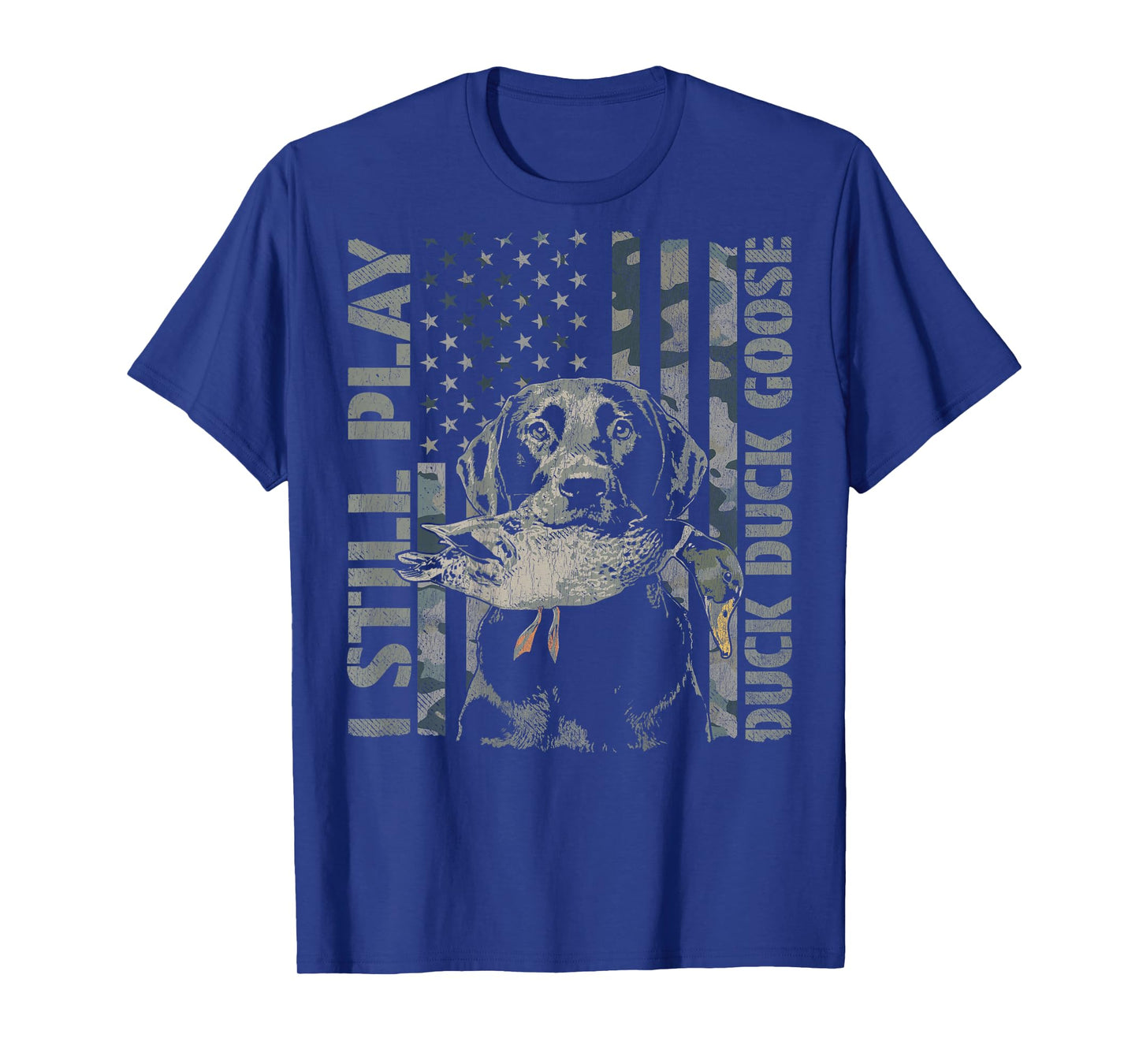 I Still Play Duck Hunting (Design on Back) T-Shirt
