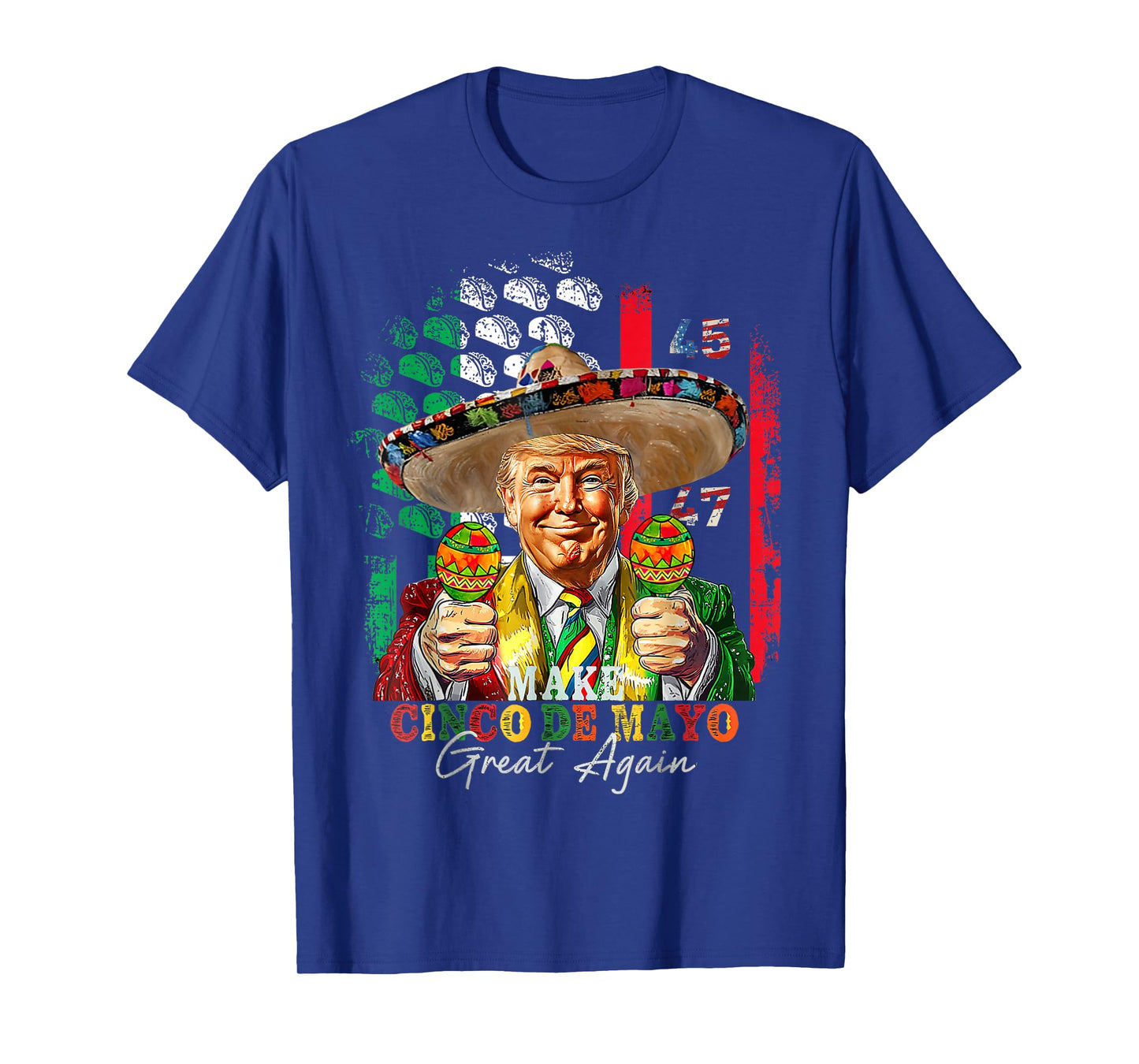 Cinco De Mayo Make Cinco De Mayo Great Again Trump T-Shirt