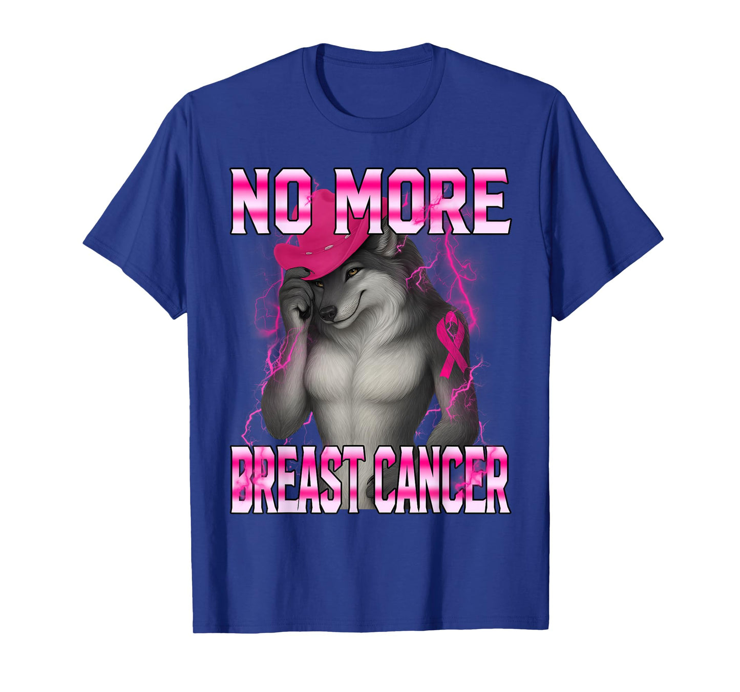 No More Breast Cancer Wolf I Wear Pink for Wife Girlfriend T-Shirt