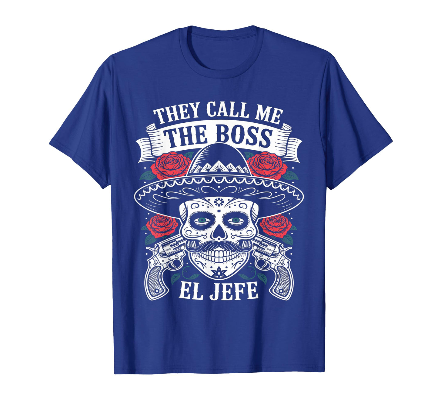 They Call Me El Jefe The Boss Joke Funny Cinco De Mayo Mens T-Shirt