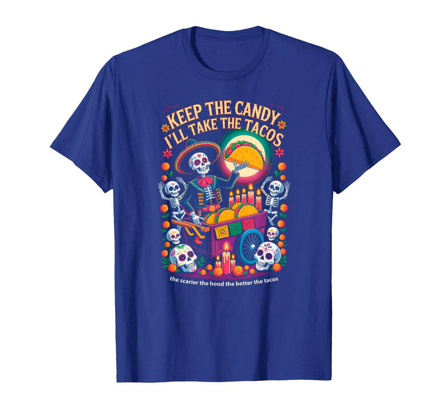 Keep The Candy I'll Take The Tacos Halloween Fun Shirt T-Shirt