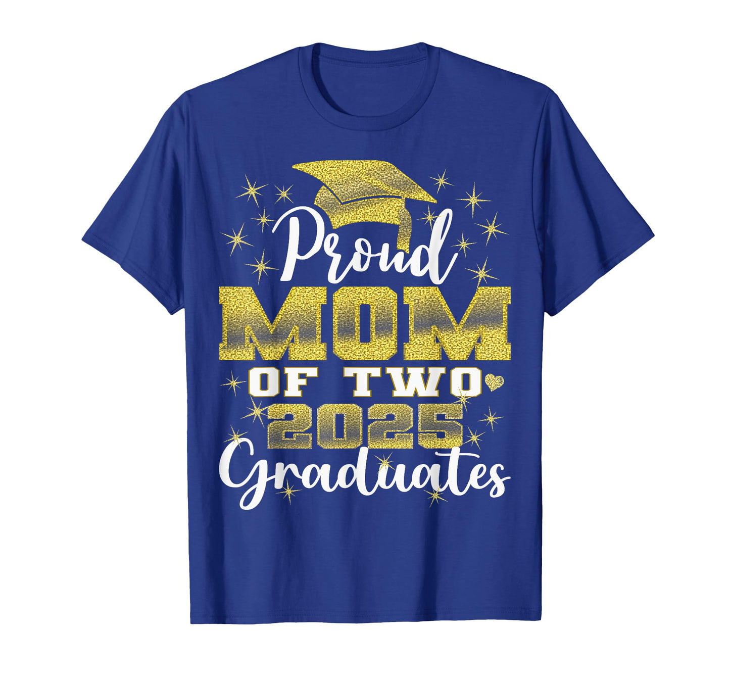 Proud Mom of Two 2025 Graduates Graduation family T-Shirt
