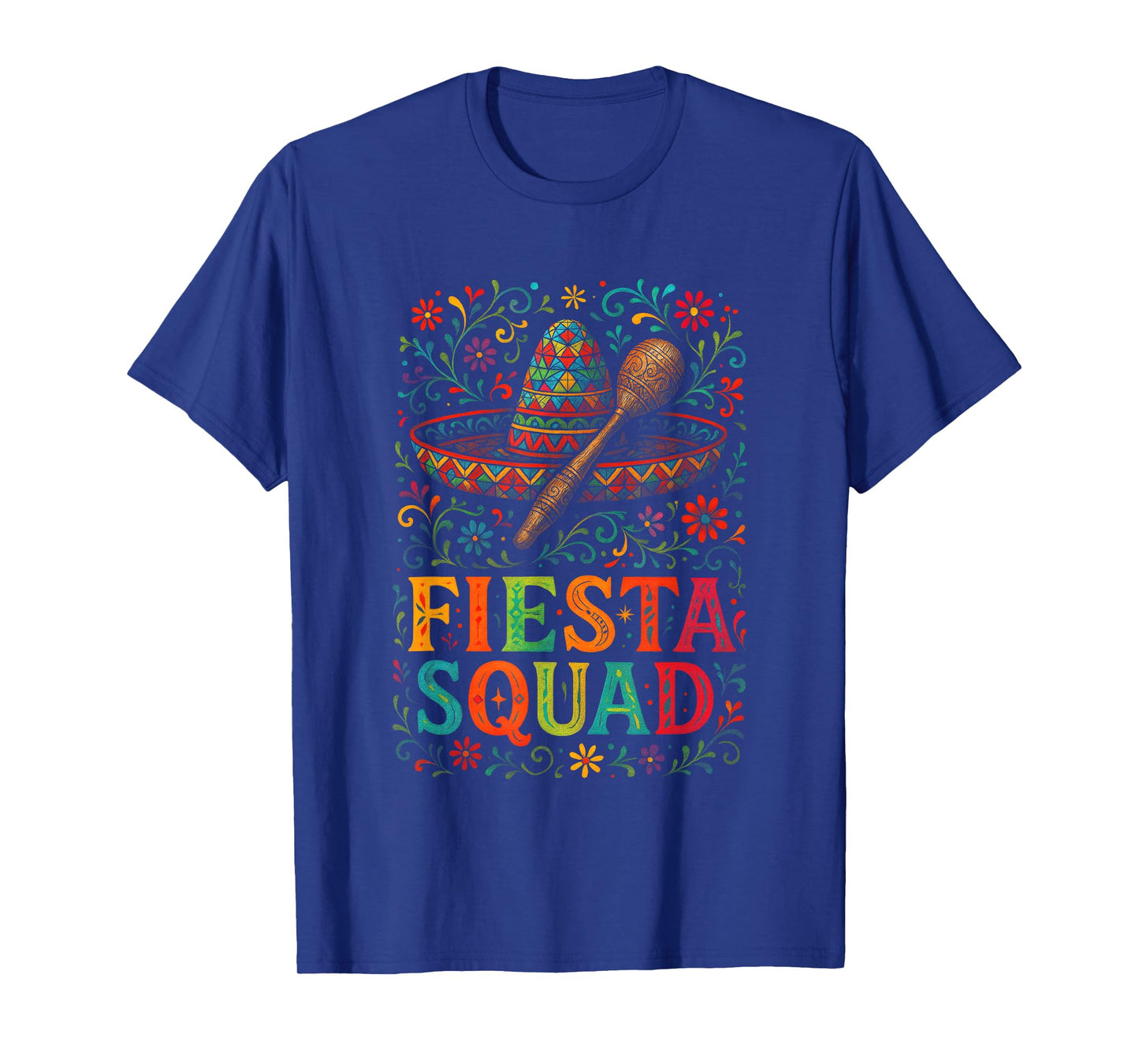 Fiesta Squad - Mexican Fiesta Fun for Cinco De Mayo T-Shirt