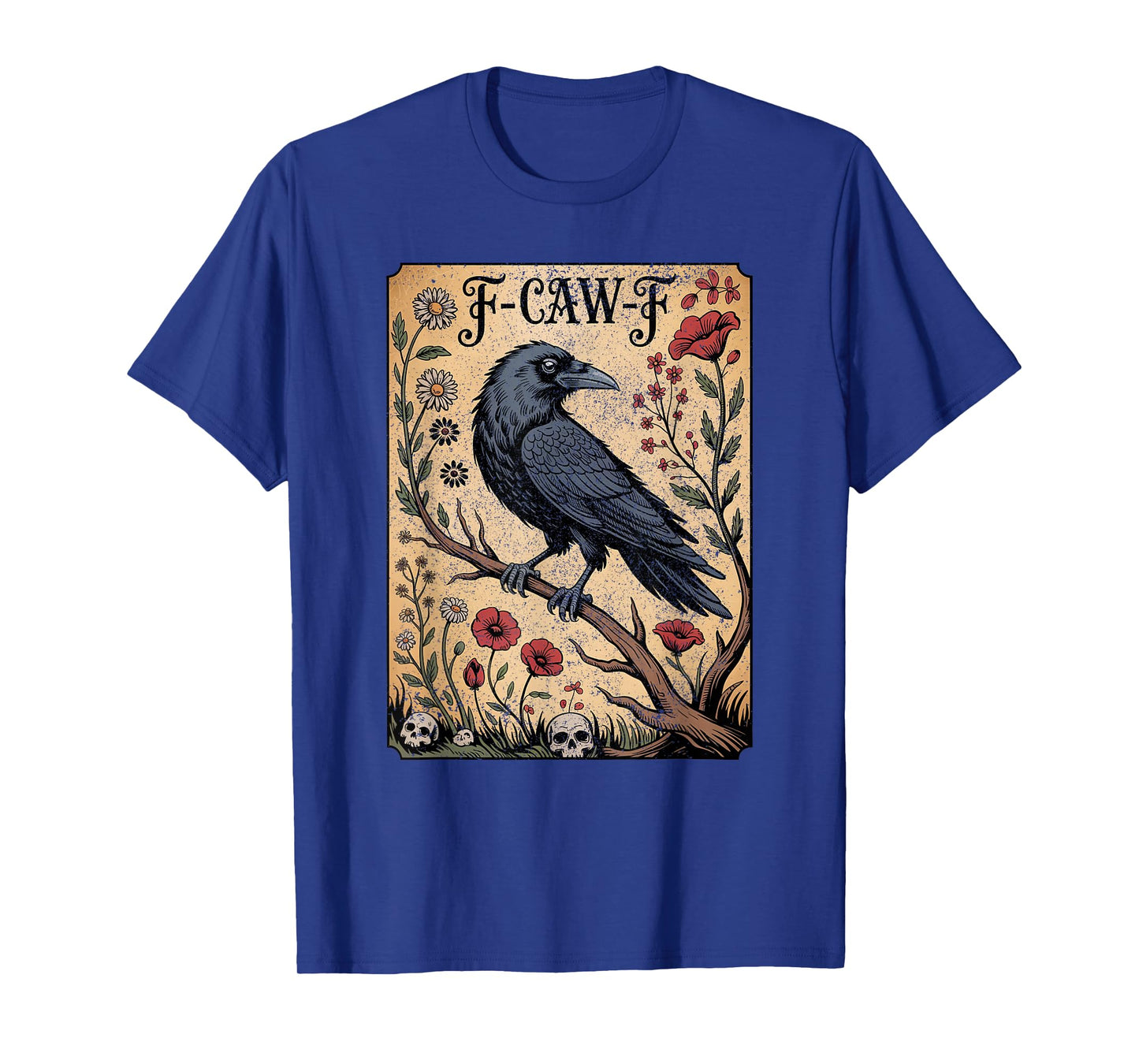 F-Caw-F Crow Funny Tee – Gothic Raven Floral Skull Halloween T-Shirt