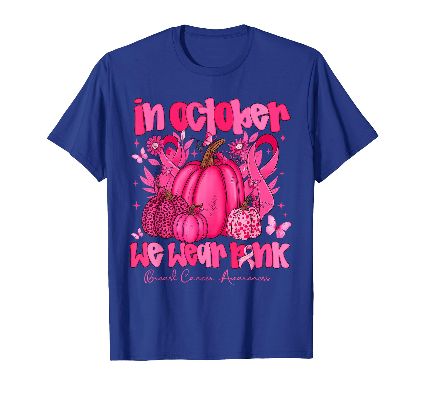 in October We Wear Pink Pumpkin Breast Cancer Awareness T-Shirt