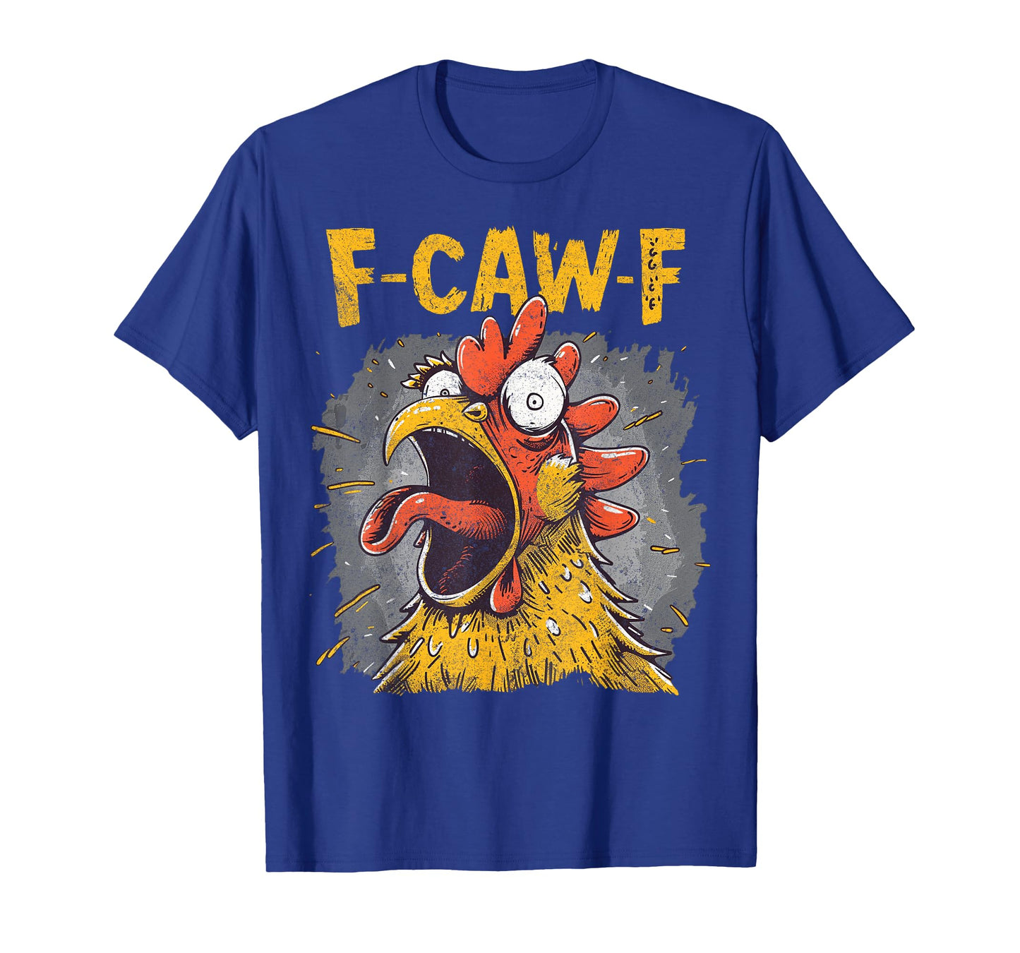 Funny F-Caw-F Chicken Fcawf Chicken Funny T-Shirt