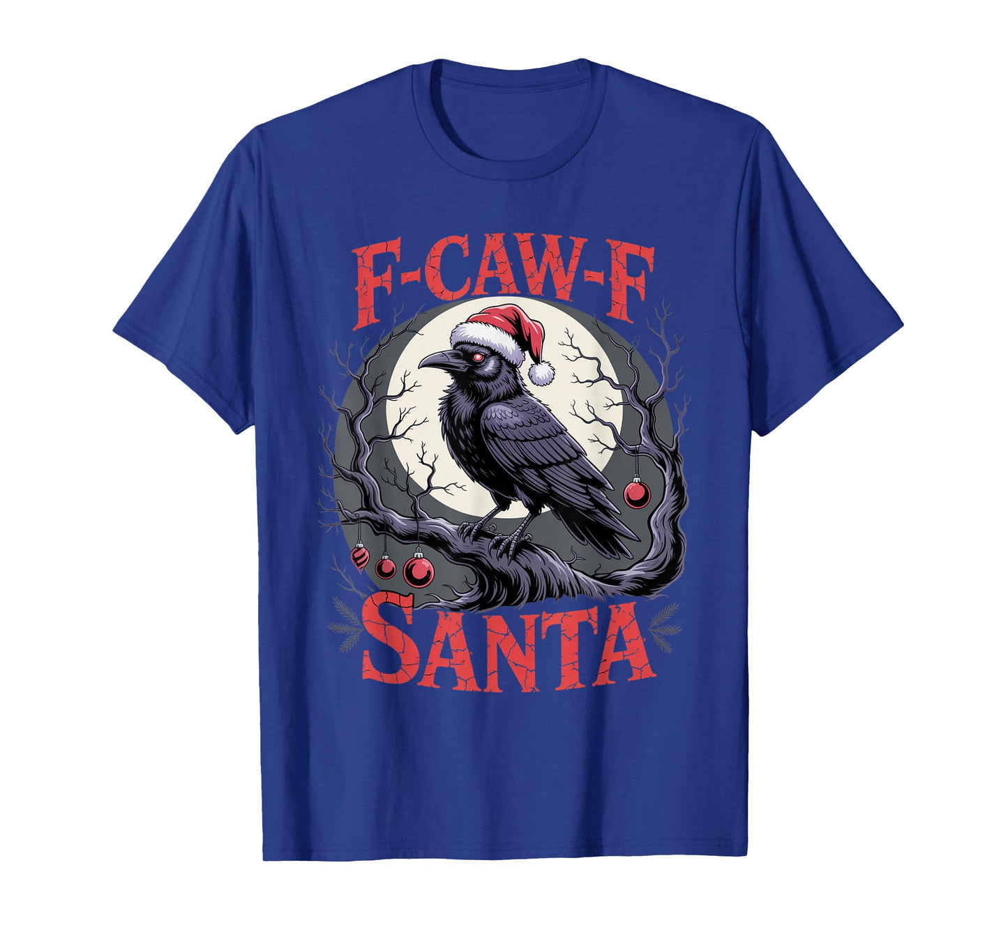 F-Caw-F Crow Christmas Calories Don't Count T-Shirt