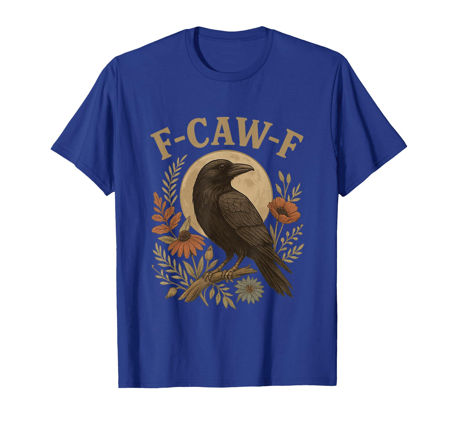 Funny F-Caw-F Raven Bird Meme Saying Graphic F Caw F Crow T-Shirt