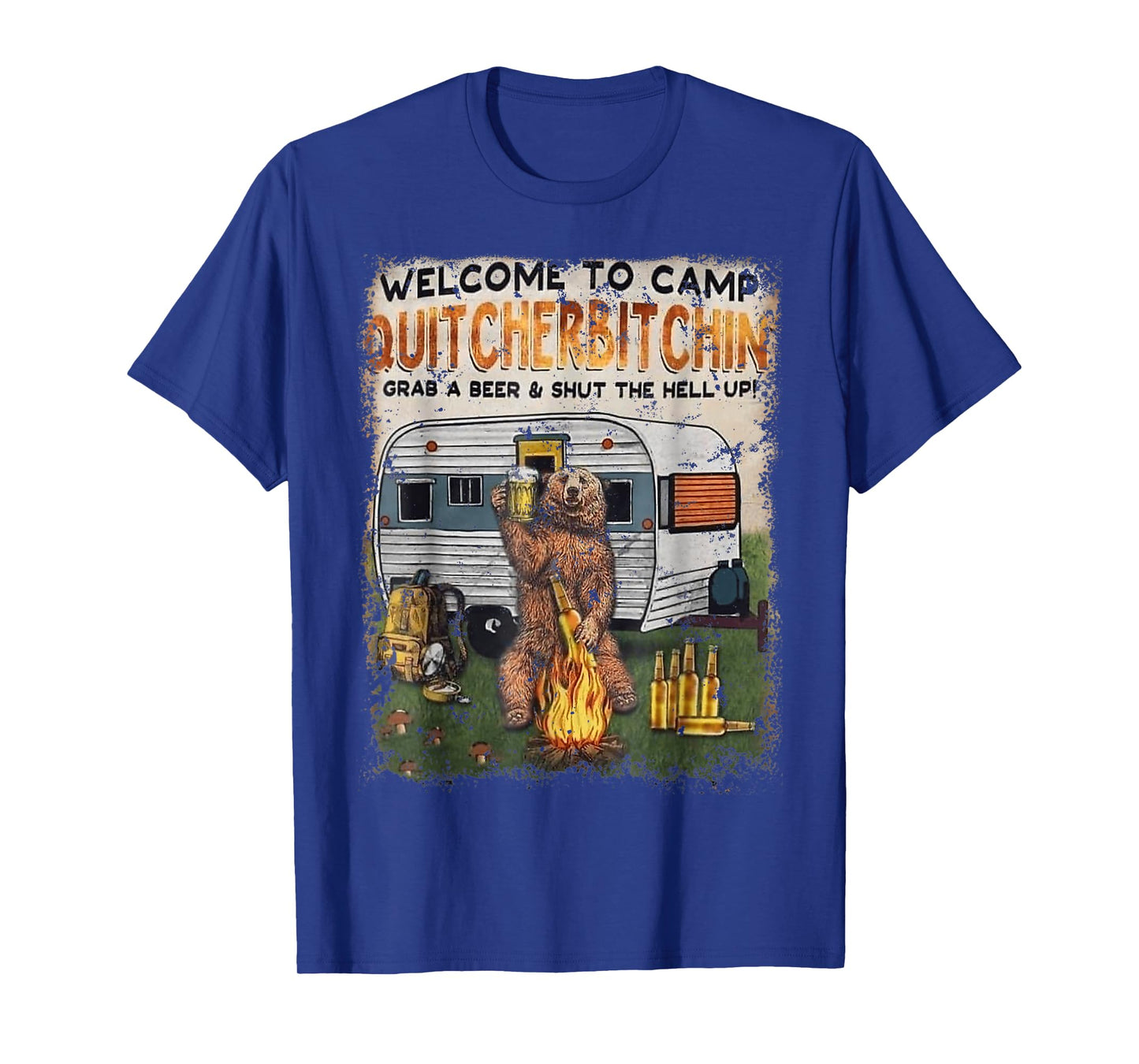 Welcomes To Camp Quitcherbitchin Grab A Beer Drinker T-Shirt