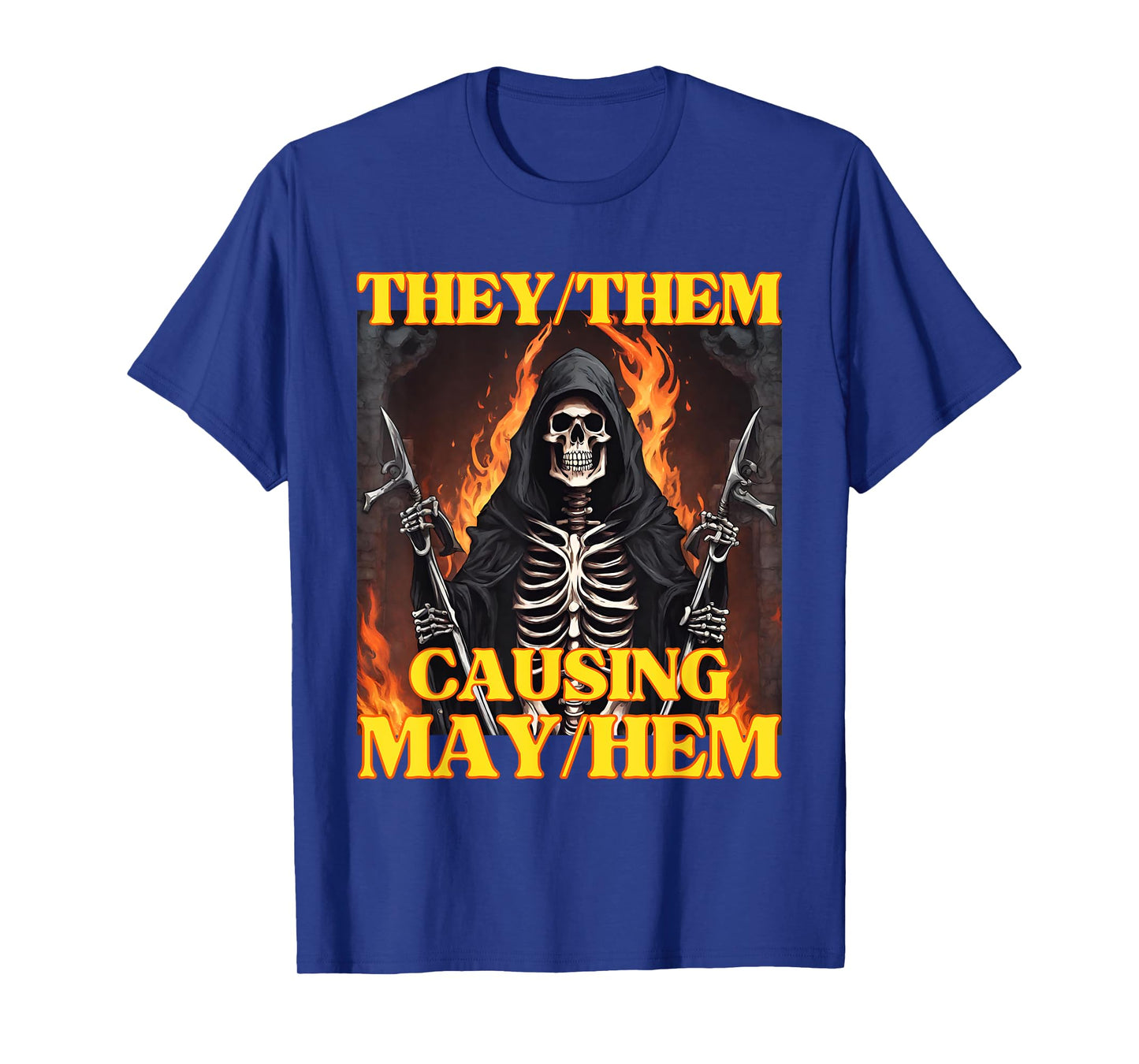 They Them Mayhem Funny Cringe Hard Skeleton Meme T-Shirt