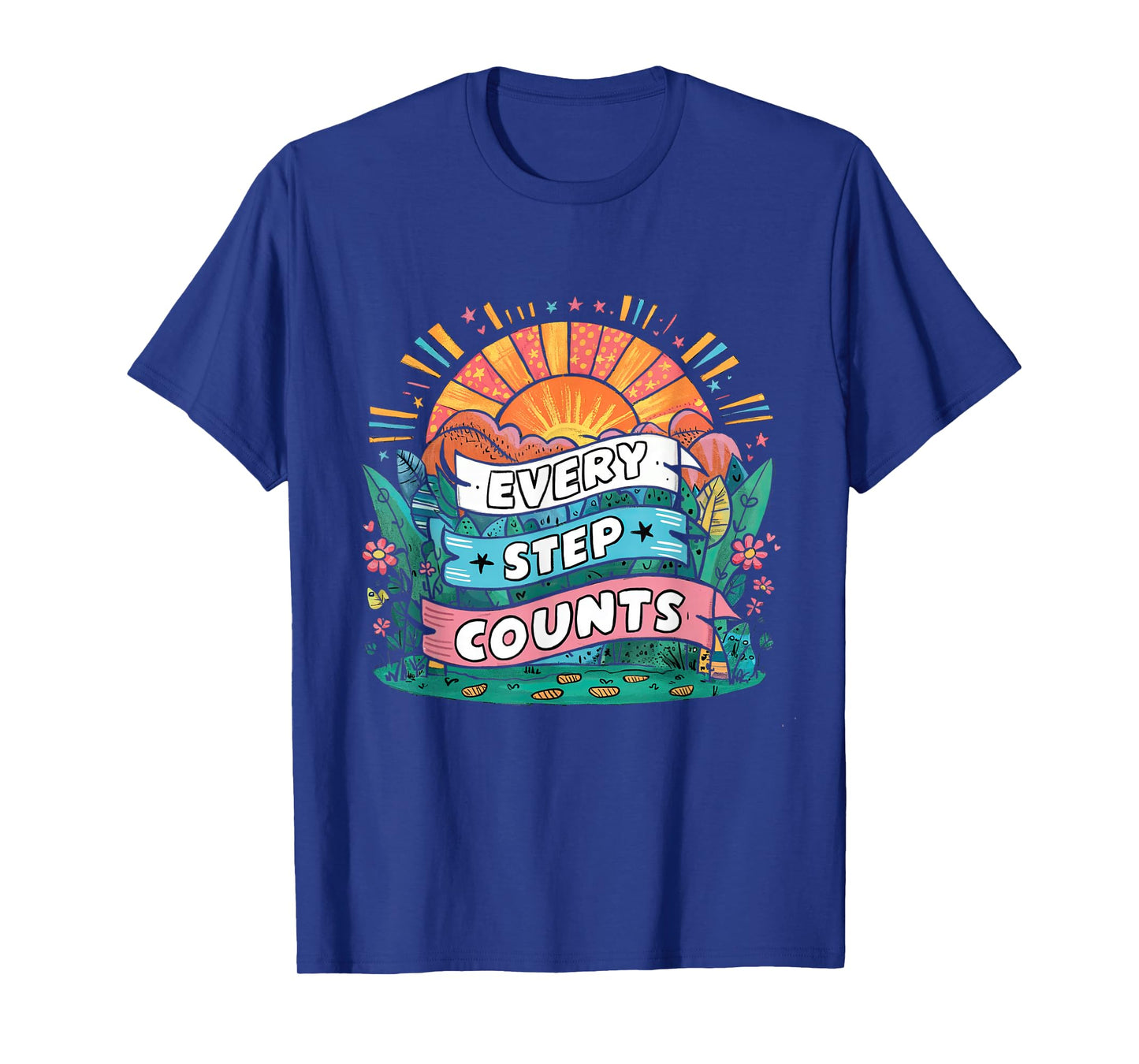 Walking Motivation Every Step Counts Quote T-Shirt