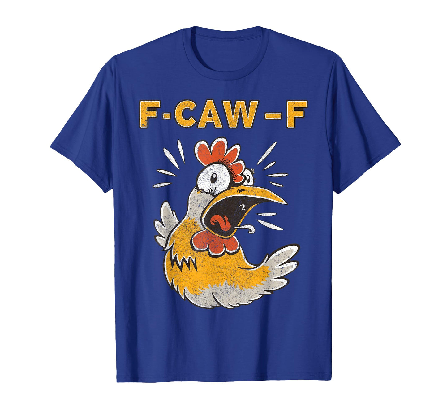 Funny F-Caw-F Chicken Fcawf Chicken Funny T-Shirt