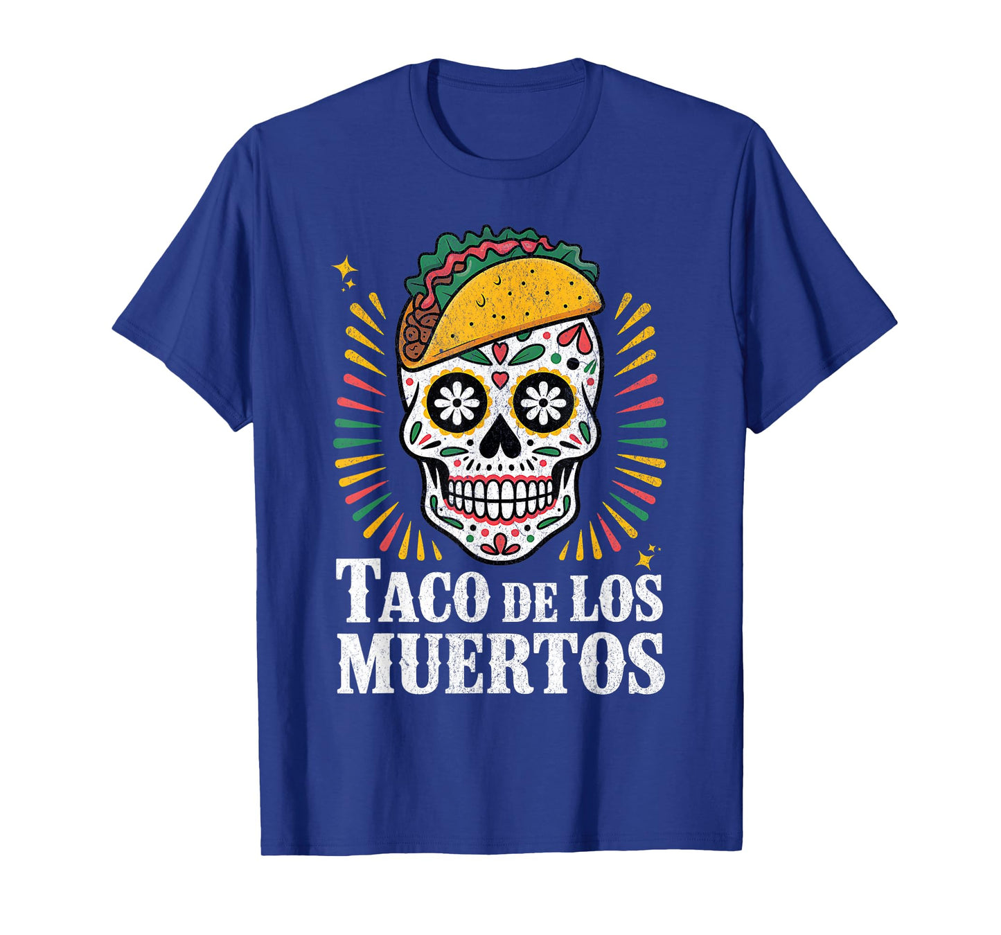 Taco De Los Muertos – Funny Sugar Skull Taco Day Design T-Shirt