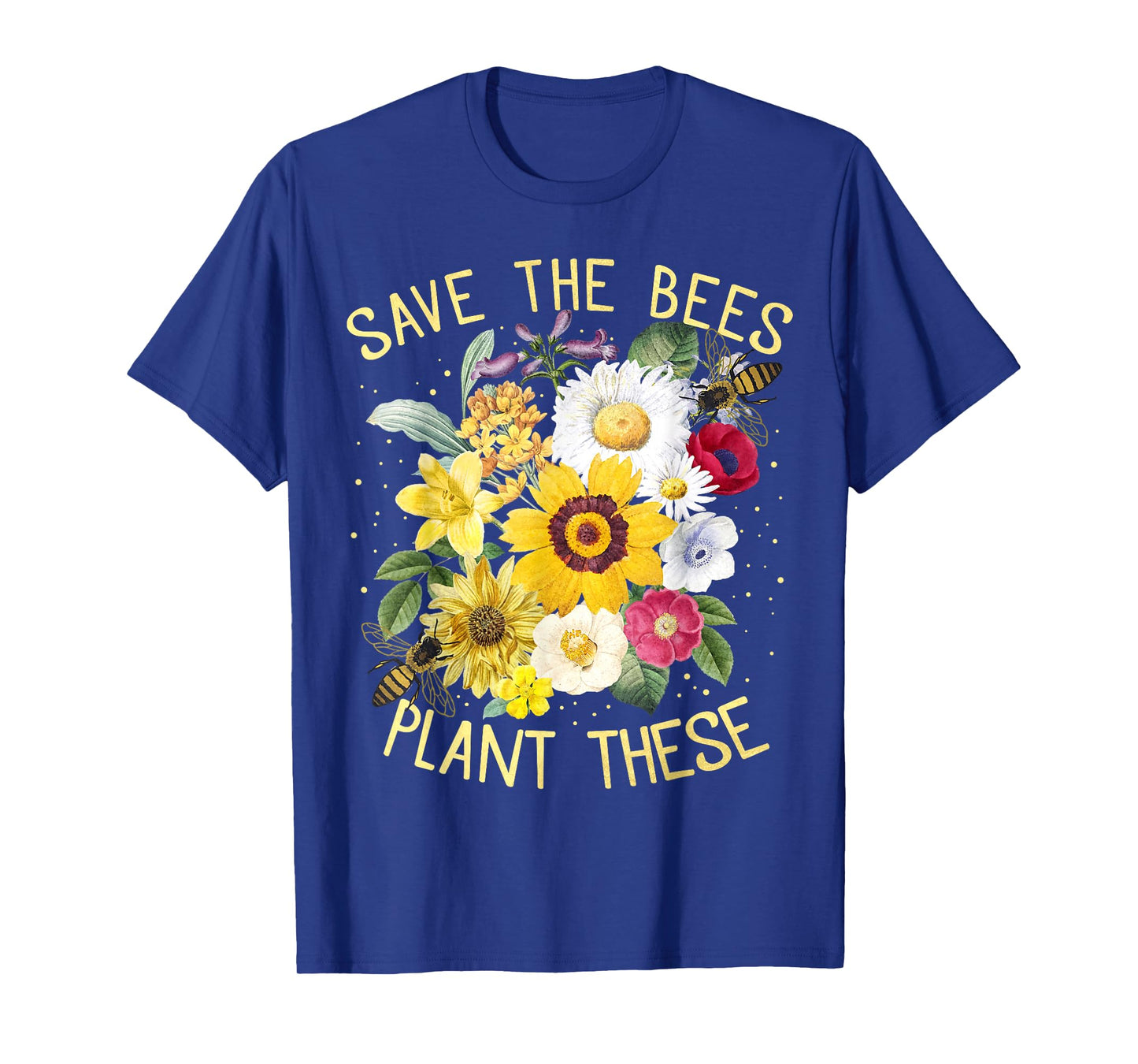 Save The Bees, Plant These Tee, Honey Flowers Environmental T-Shirt