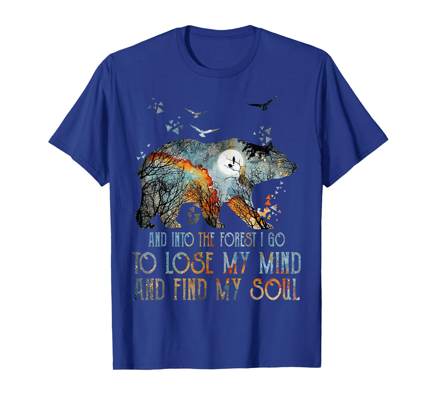 And Into The Forest I Go To Lose My Mind Camping Bear T-Shirt