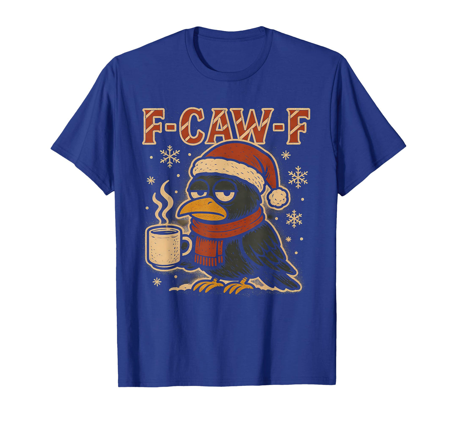 Grumpy F Caw F Crow Coffee Shirt Funny Christmas Raven Xmas T-Shirt