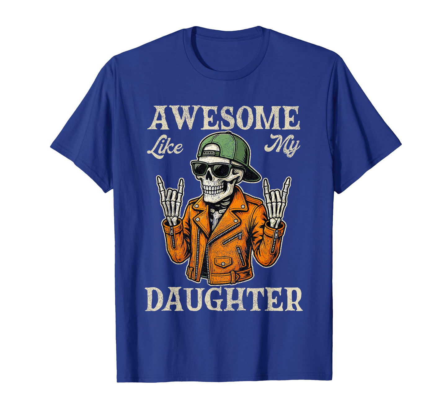 Funny Awesome Like My Daughter Skeleton Dad T-Shirt