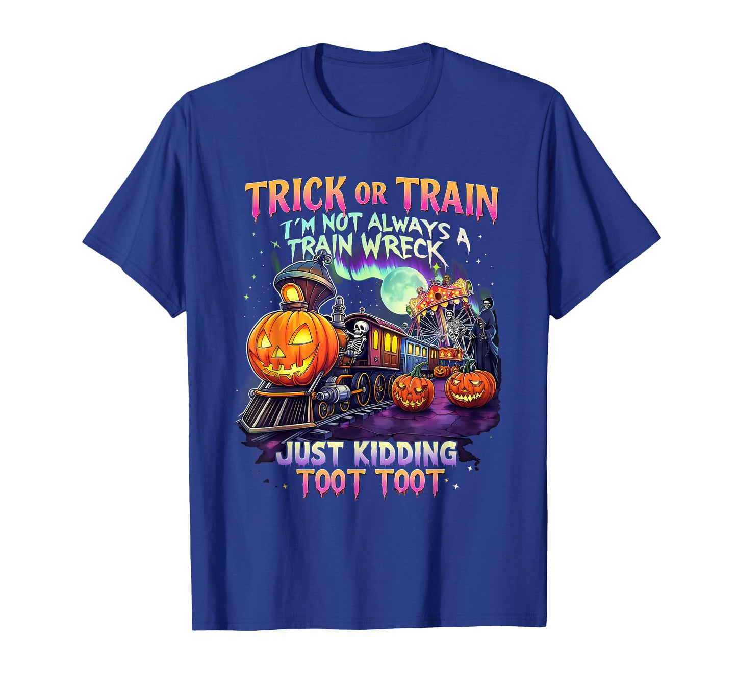 Trick Or Train Funny Halloween Pumpkin Skeleton Ghosts T-Shirt