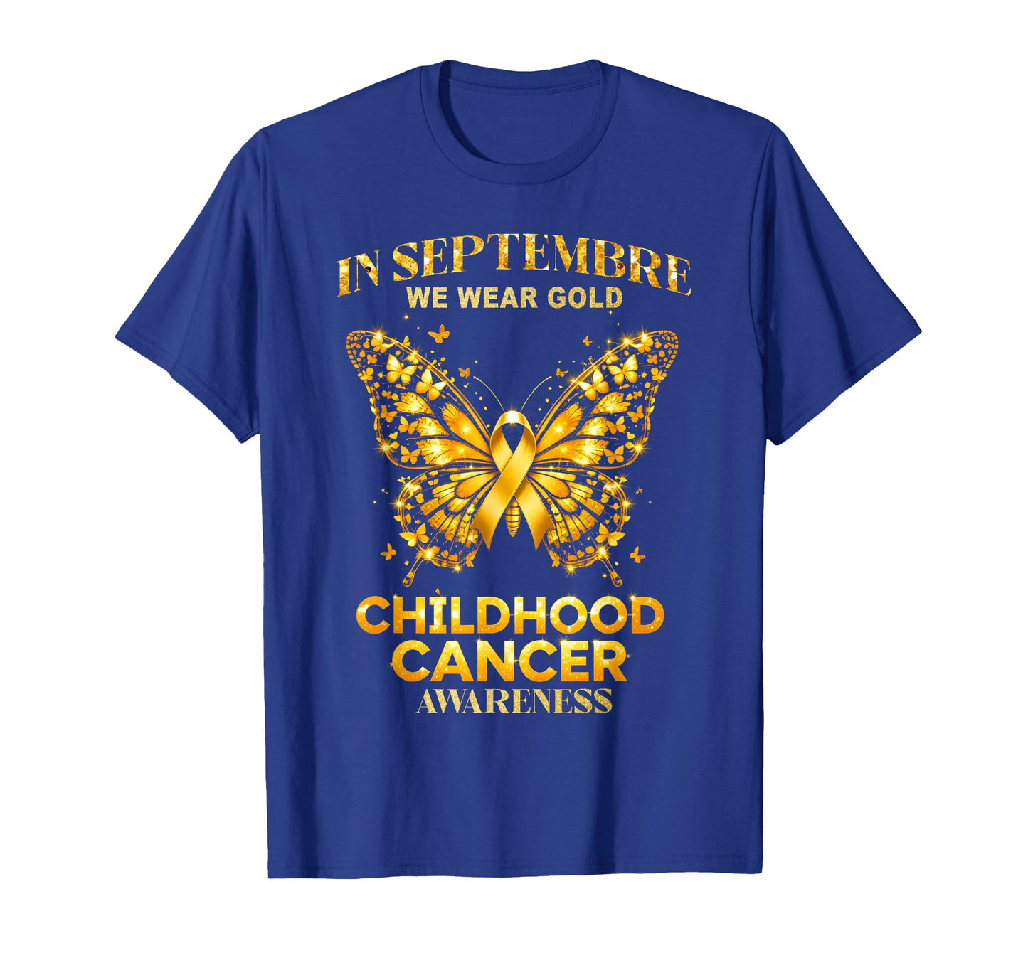 in September We Wear Gold Childhood Cancer Awareness T-Shirt