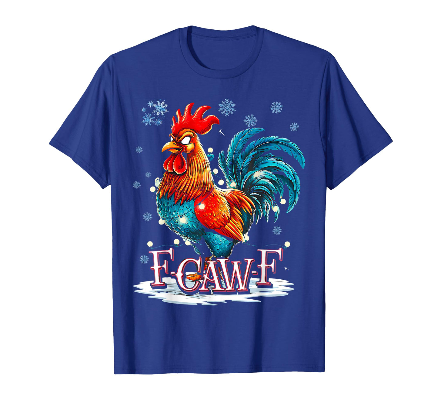 F-Caw-F Funny Xmas Rooster Chicken Pun Farm Humor Christmas T-Shirt
