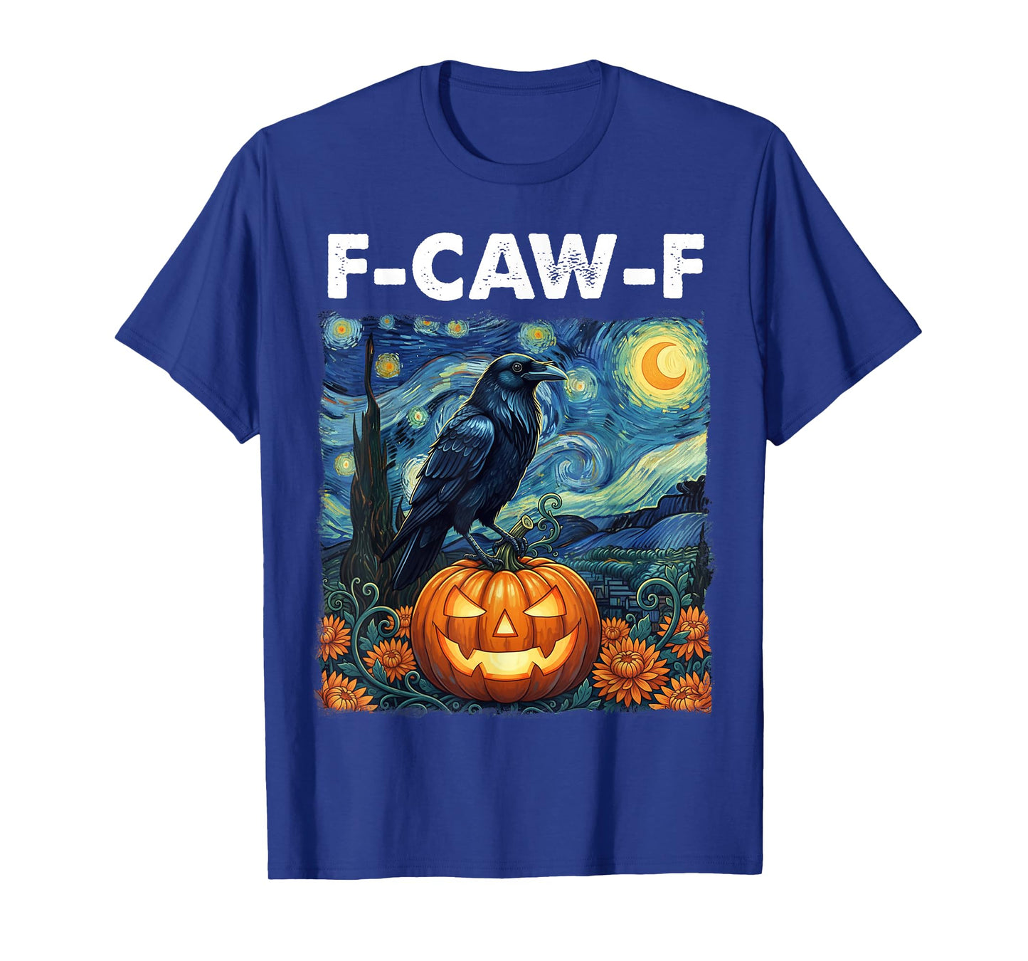 Halloween F-Caw-F Funny Black Bird Starry Night Spooky FcawF T-Shirt