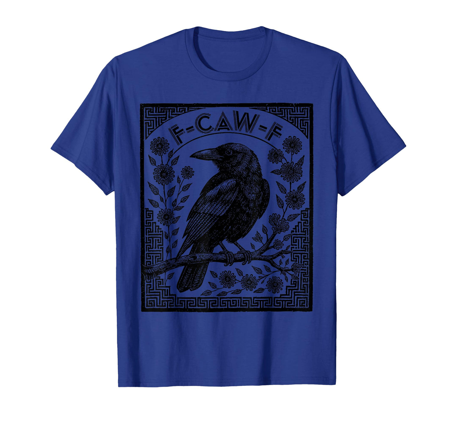 Retro Frame F-Caw-F Black Crow Funny Black Bird Saying Meme T-Shirt