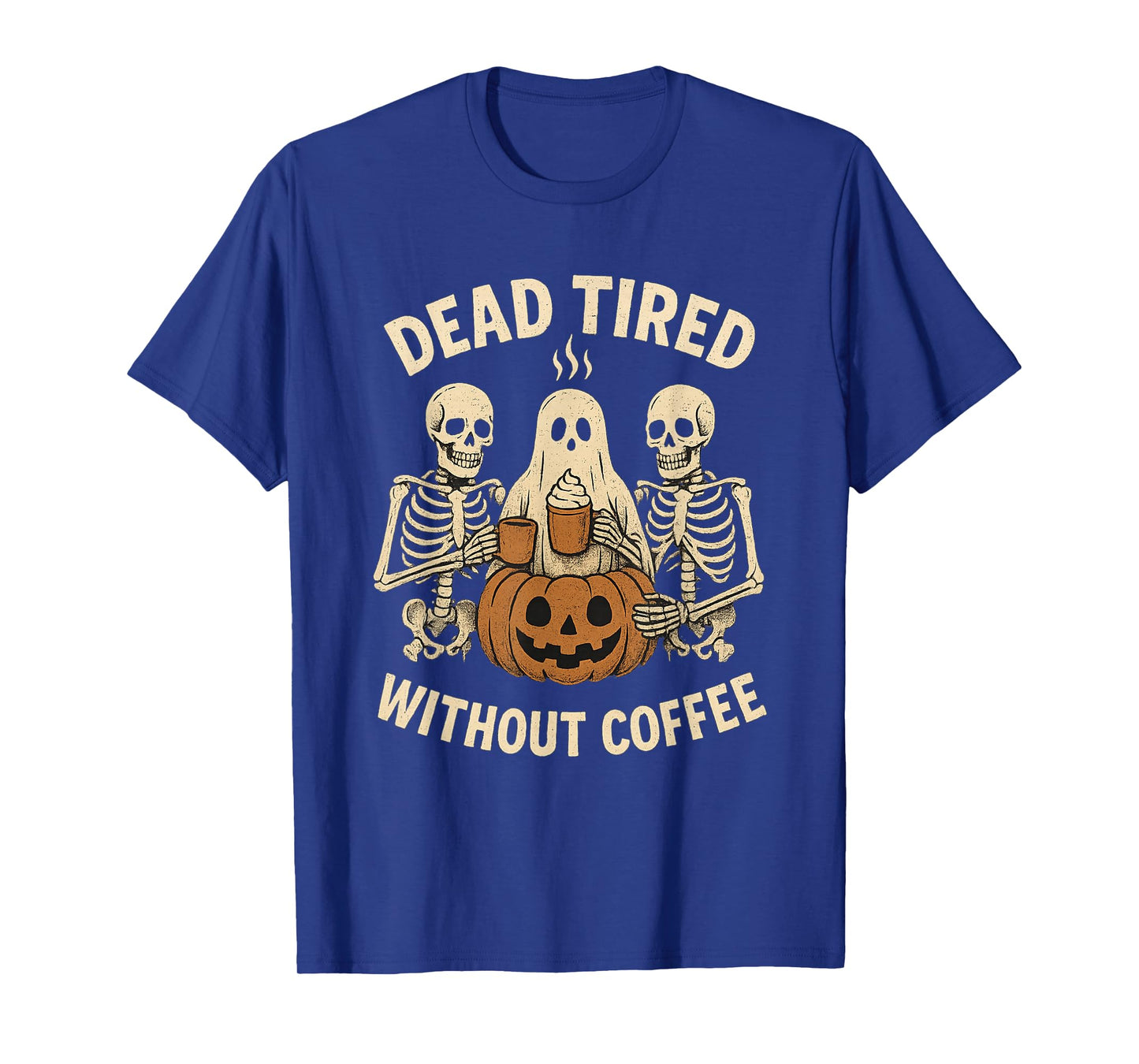 Dead Tired Without Coffee Skeleton Ghost Halloween T-Shirt