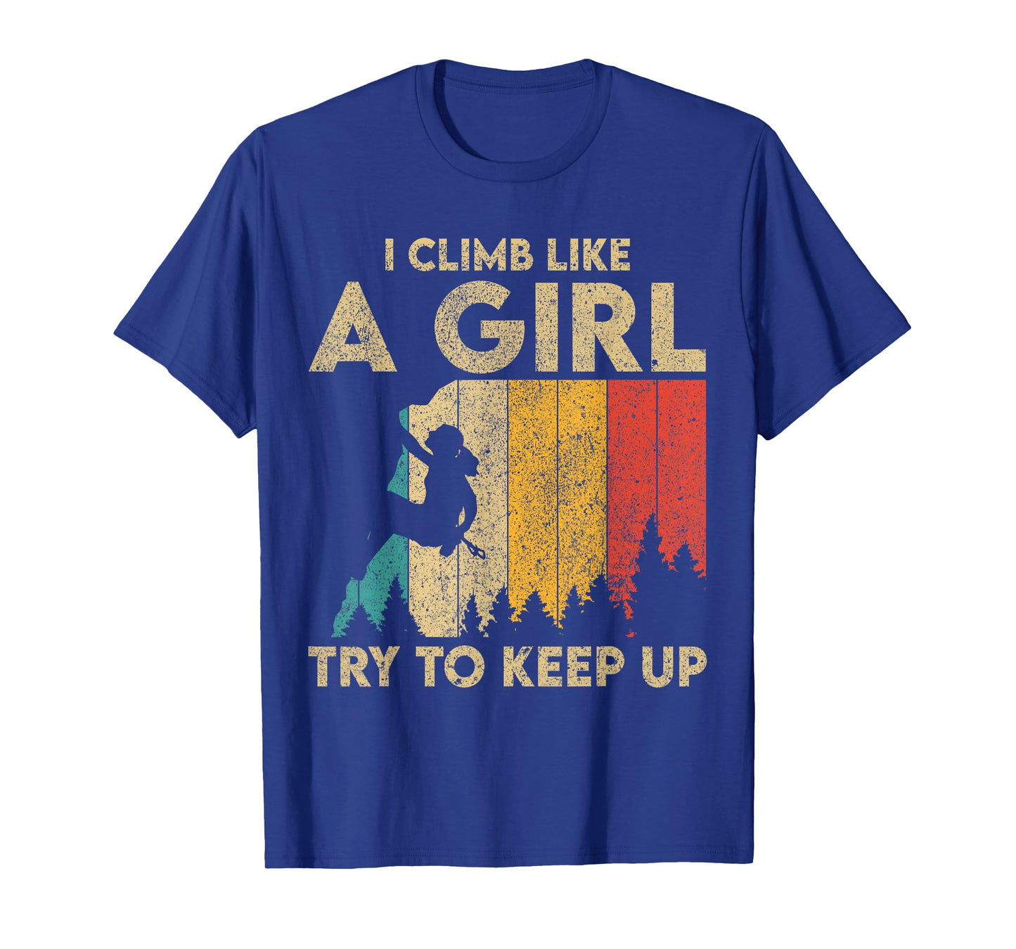 I Climb Like A Girl Vintage Rock Climbing Bouldering Womens T-Shirt