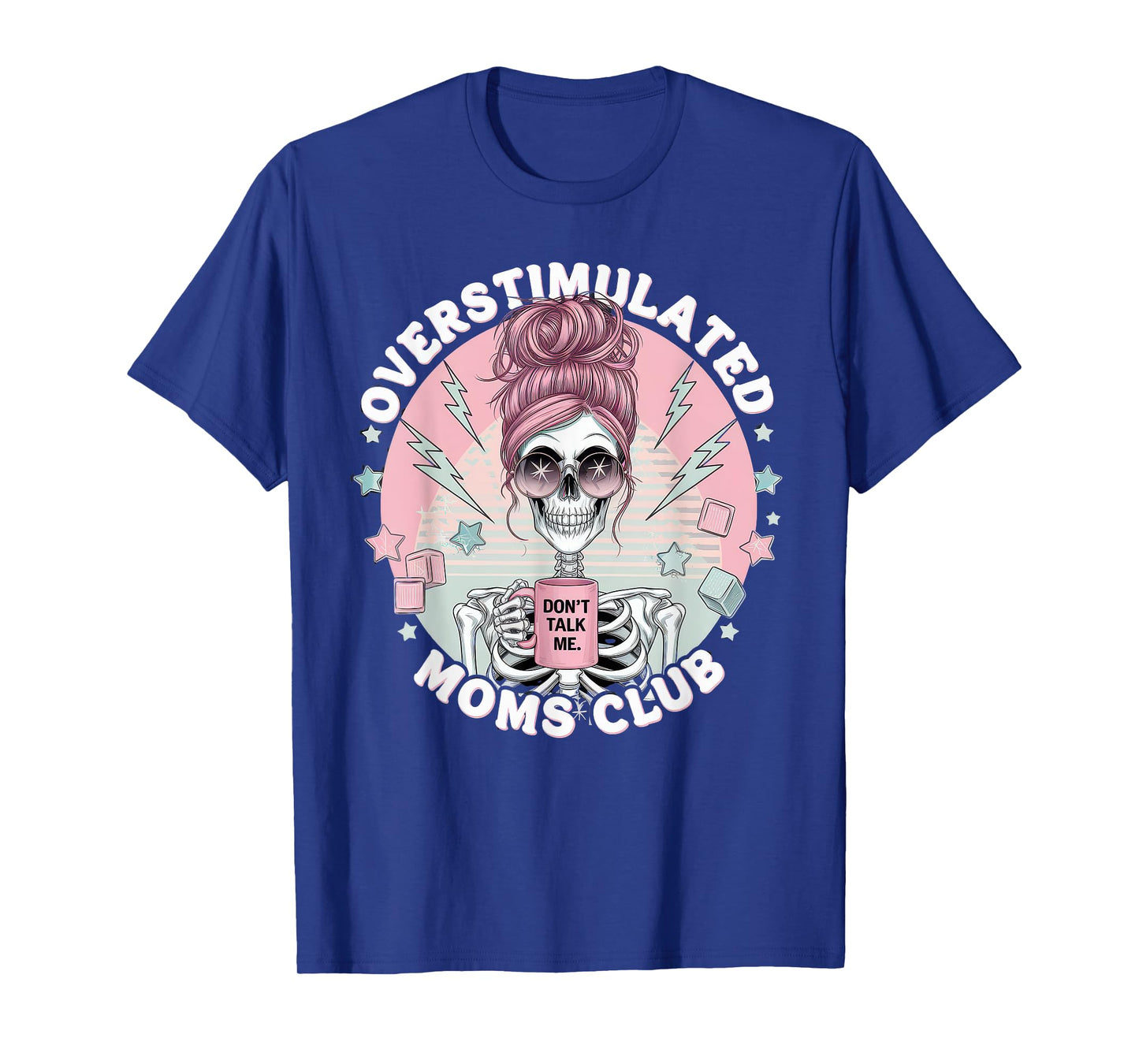 Overstimulated Moms Club Tshirt Mom Depression Mental Health T-Shirt