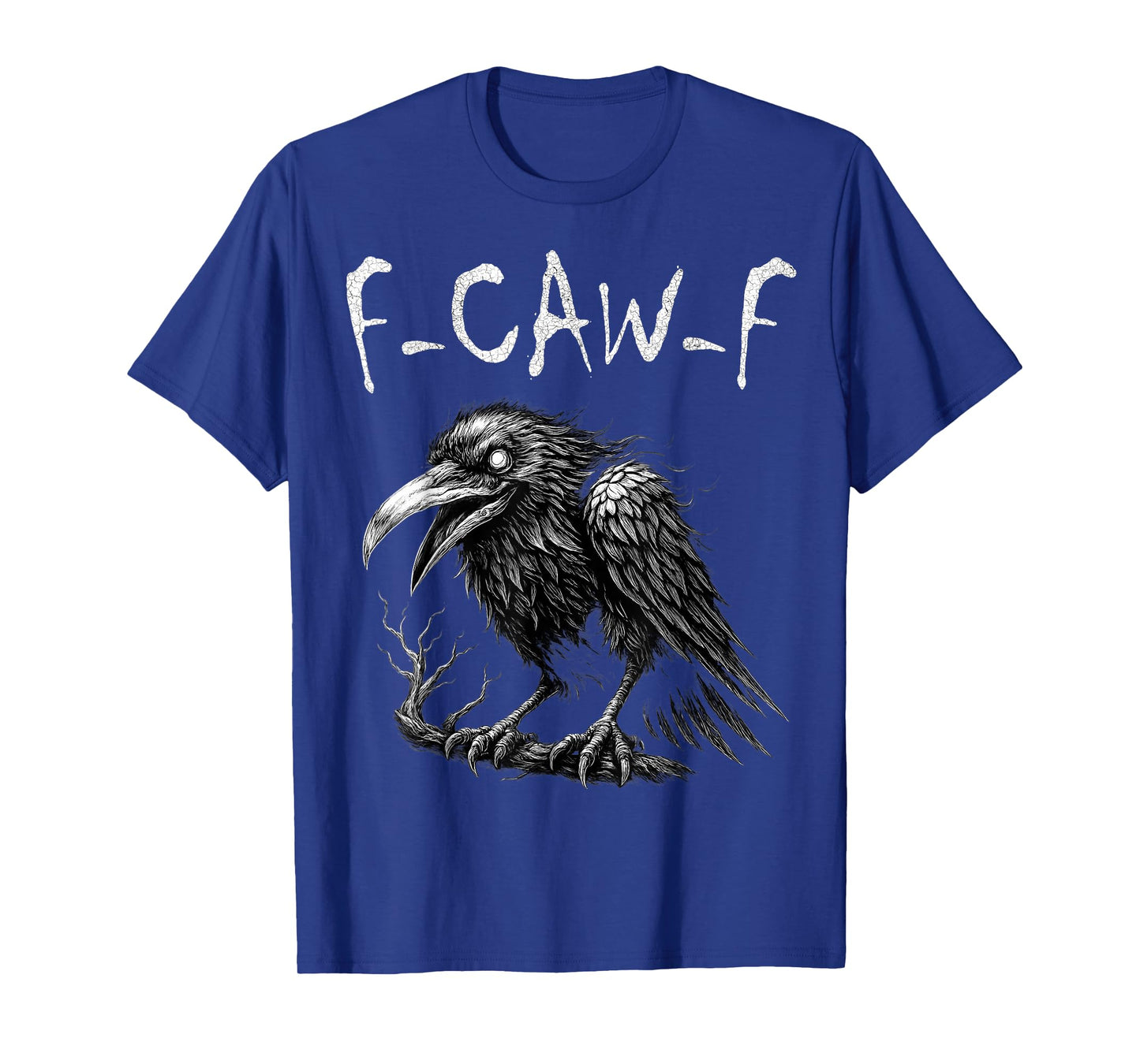 F-Caw-F Black Crow Pun Funny Black Bird Saying Meme Humor T-Shirt
