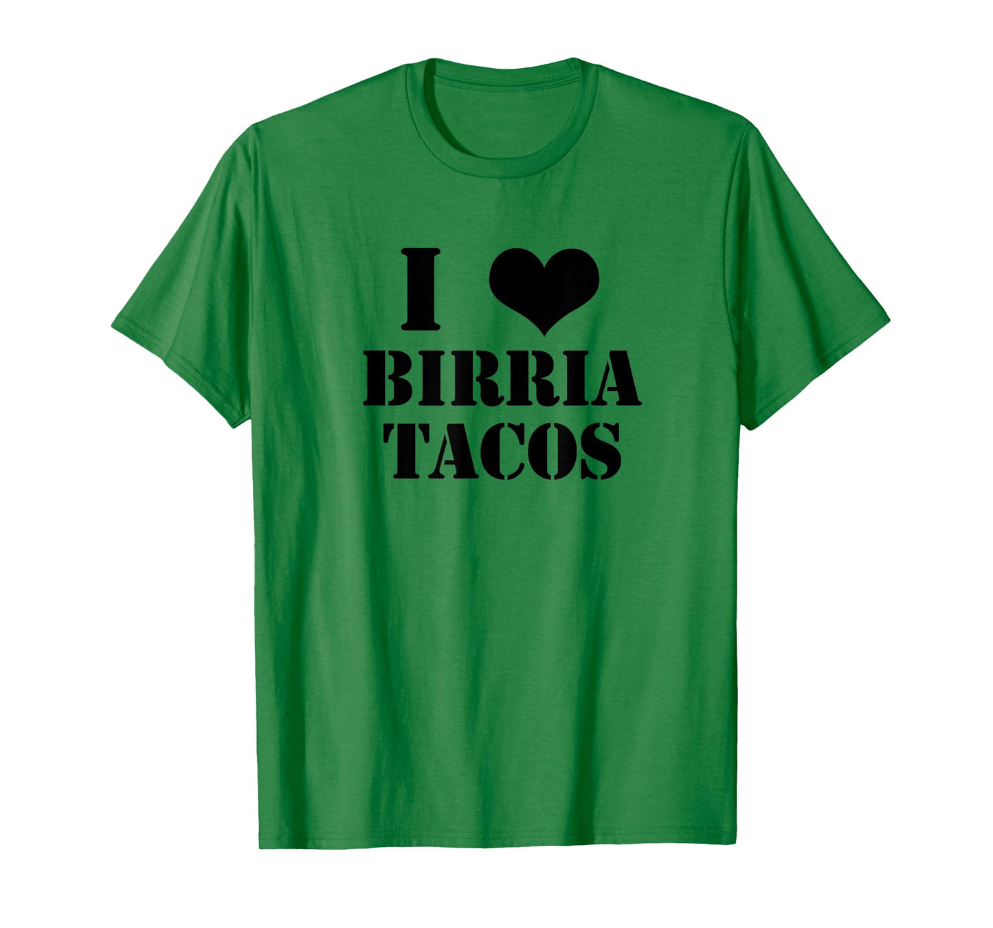 Birria Tacos Gift for Foodies I Love Birria Tacos Graphic T-Shirt