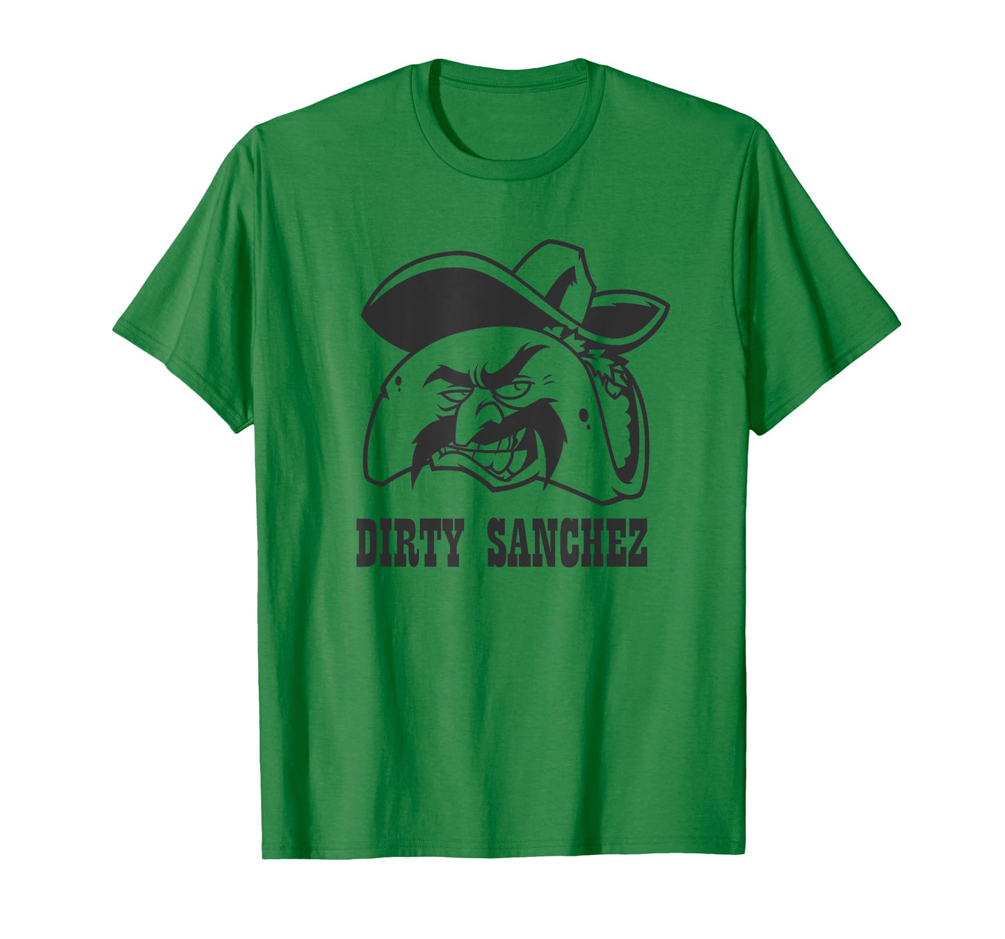 Dirty Sanchez Taco funny men women gag gift T-Shirt